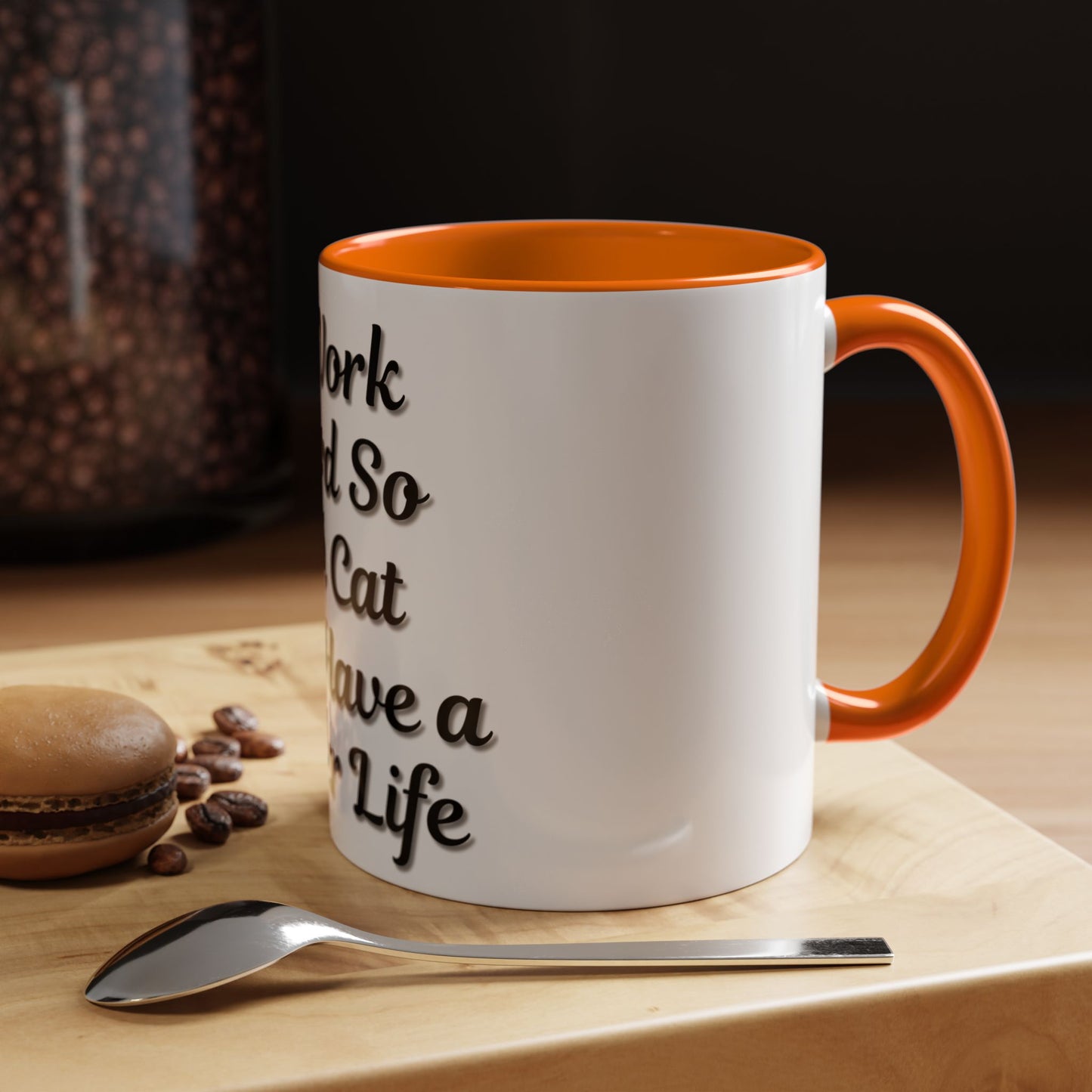 Cat Lover's Accent Coffee Mug - I Work Hard So My Cat Can Have a Better Life