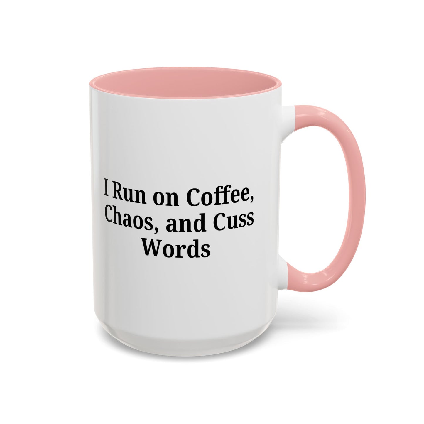 Funny Black Accent Coffee Mug - "I Run on Coffee, Chaos, and Cuss Words" - Ideal Gift for Coffee Lovers