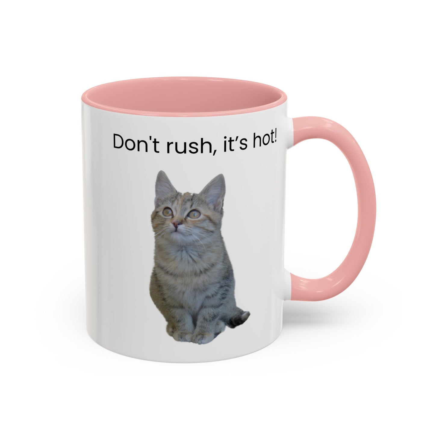 Cute Cat Coffee Mug - "Don't Rush, It's Hot!"