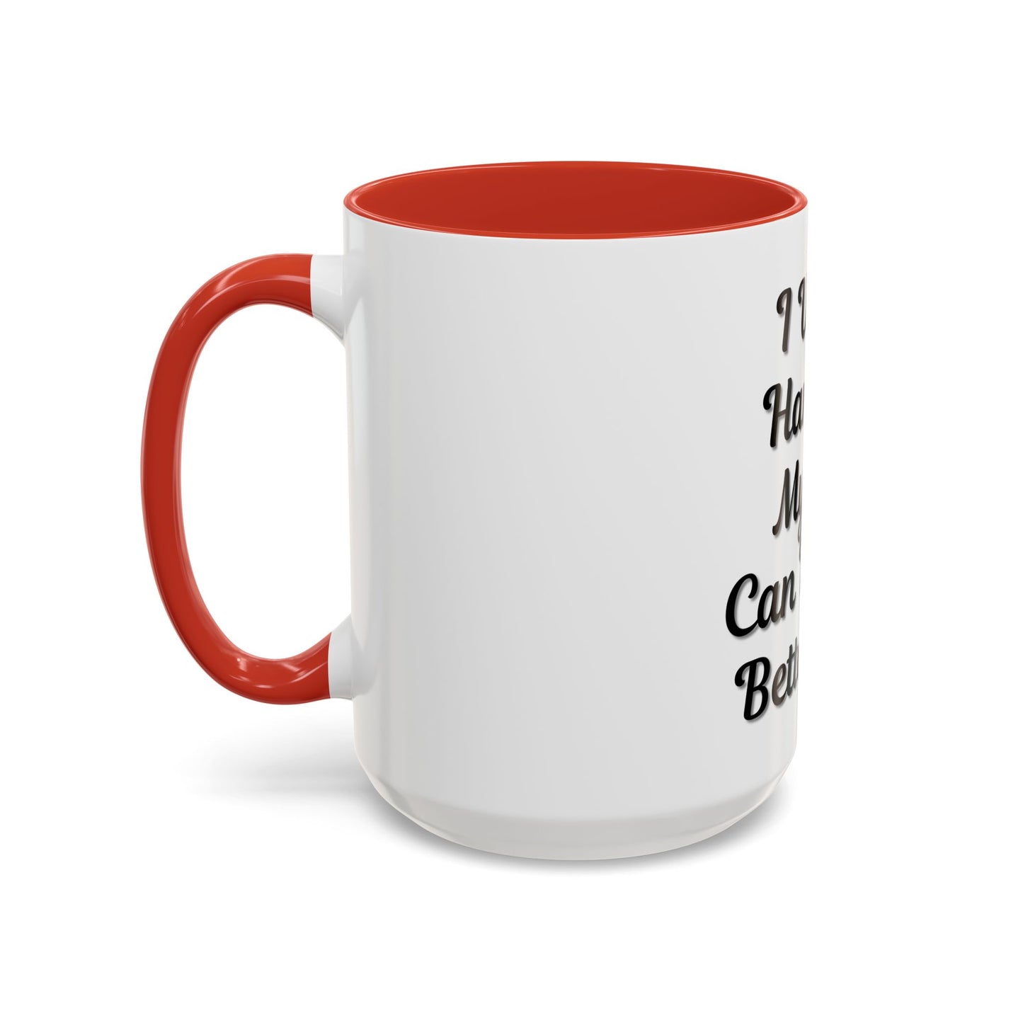Cat Lover's Accent Coffee Mug - I Work Hard So My Cat Can Have a Better Life