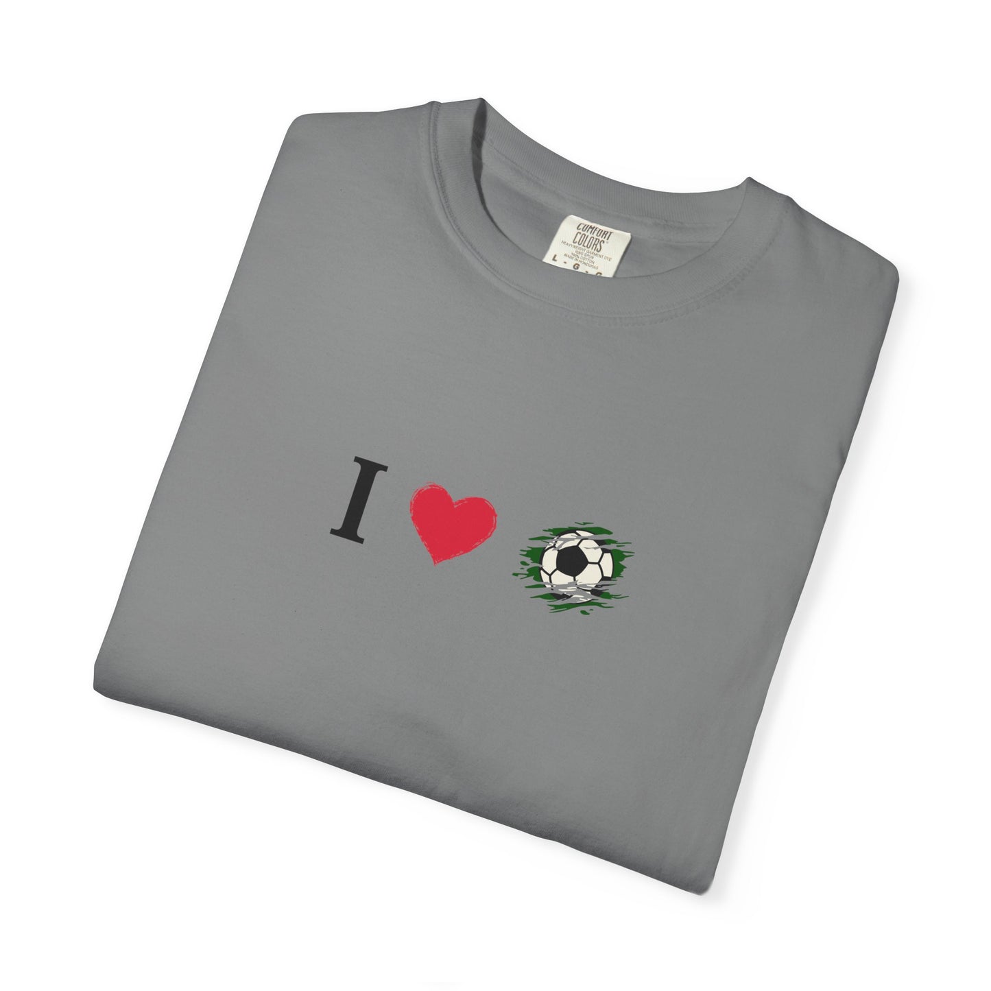 I Love Football (Soccer) Unisex Garment-Dyed T-shirt, Casual Tee, Everyday Wear, Gift for Him/Her, Stylish Apparel