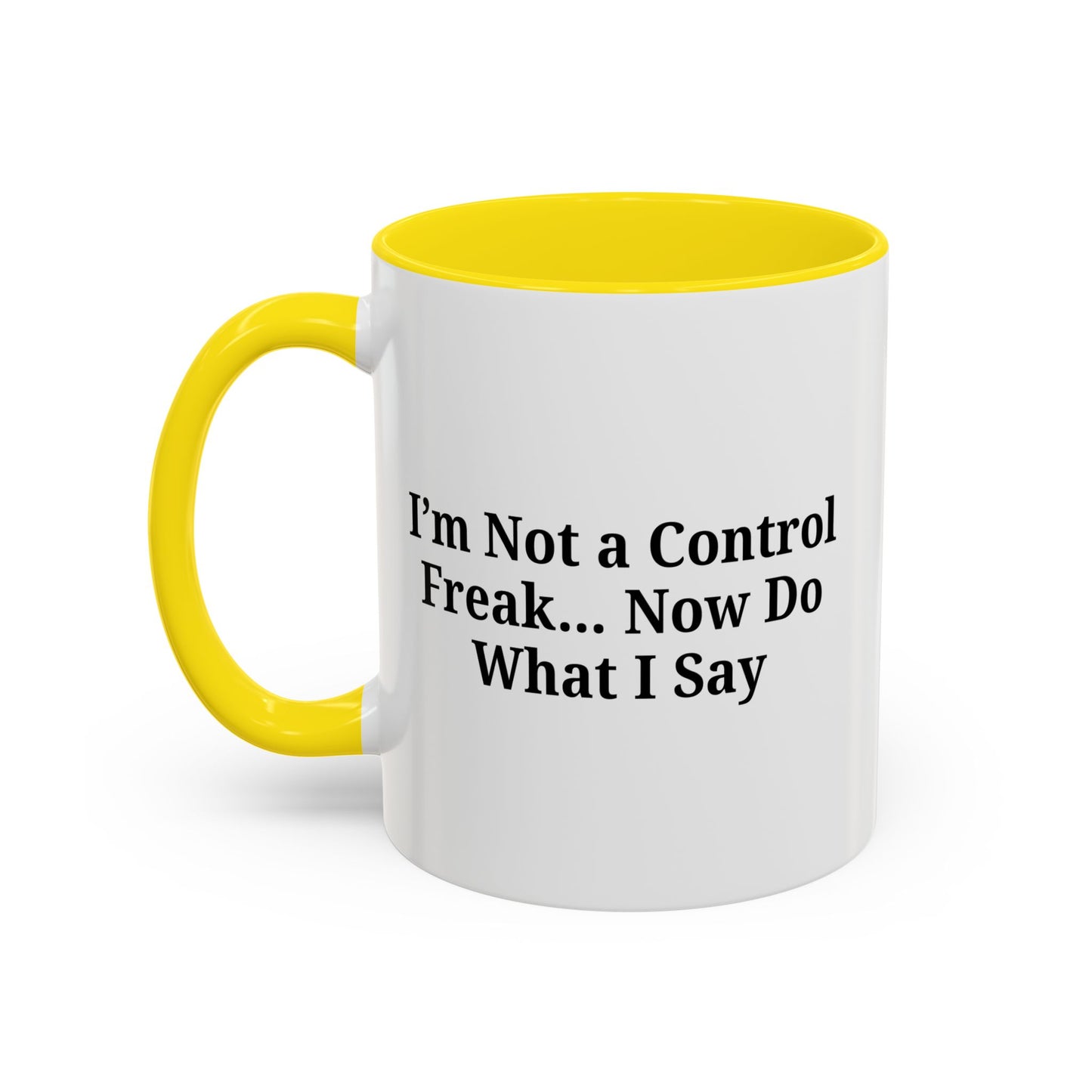 Funny Accent Coffee Mug - I'm Not a Control Freak, Gift for Boss/Office, Unique Tea Cup, Ideal for Birthdays, Humor Lovers
