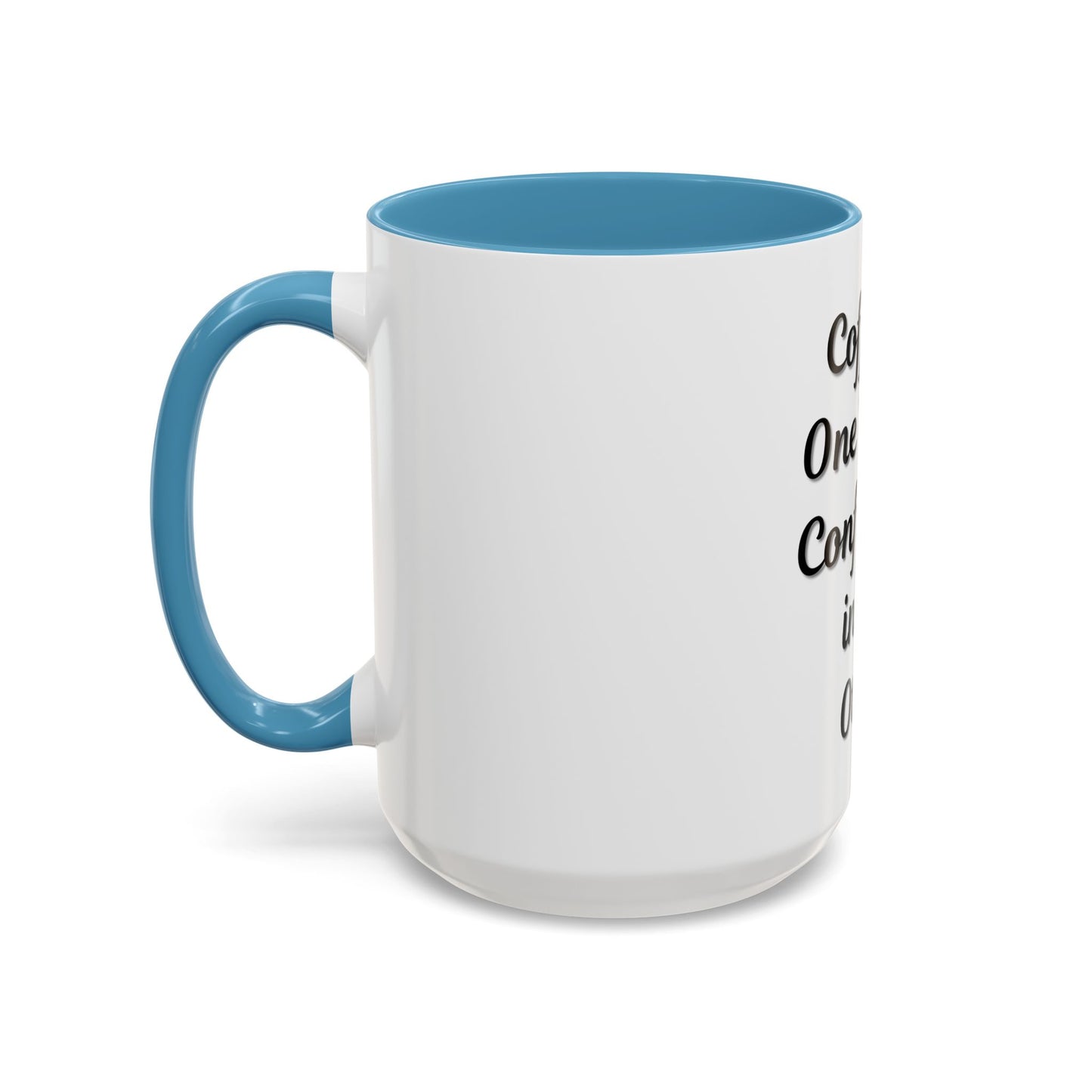 Inspirational Coffee Mug - "Coffee in One Hand, Confidence in the Other"