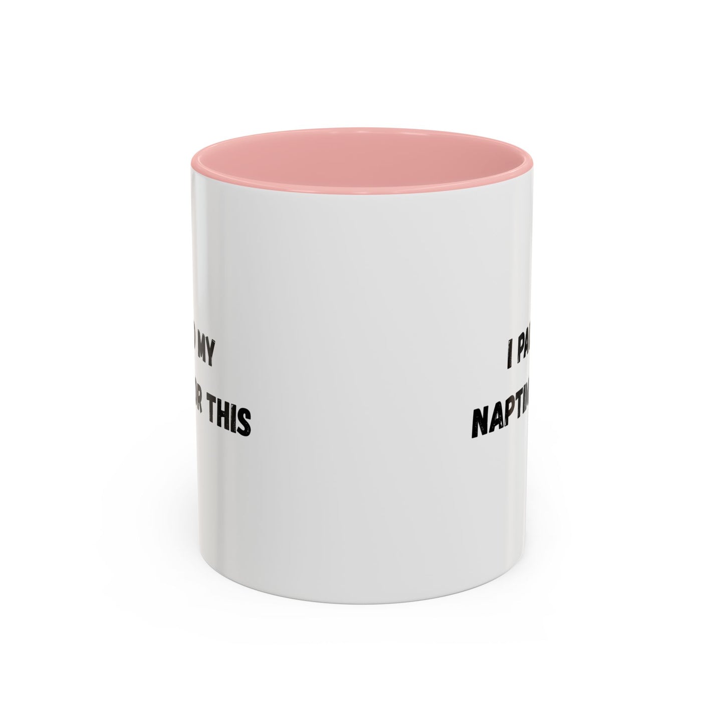 I Paused My Naptime For This Coffee Mug - Fun Black Accent Mug for Parents