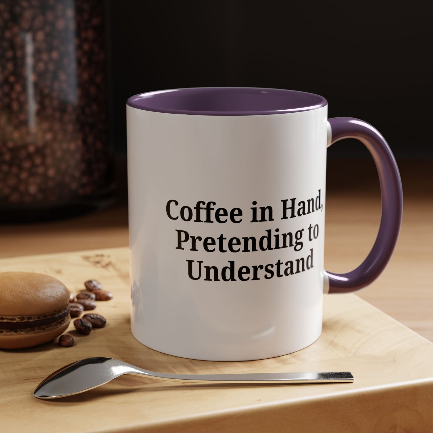 Coffee Humor Mug - "Coffee in Hand, Pretending to Understand"