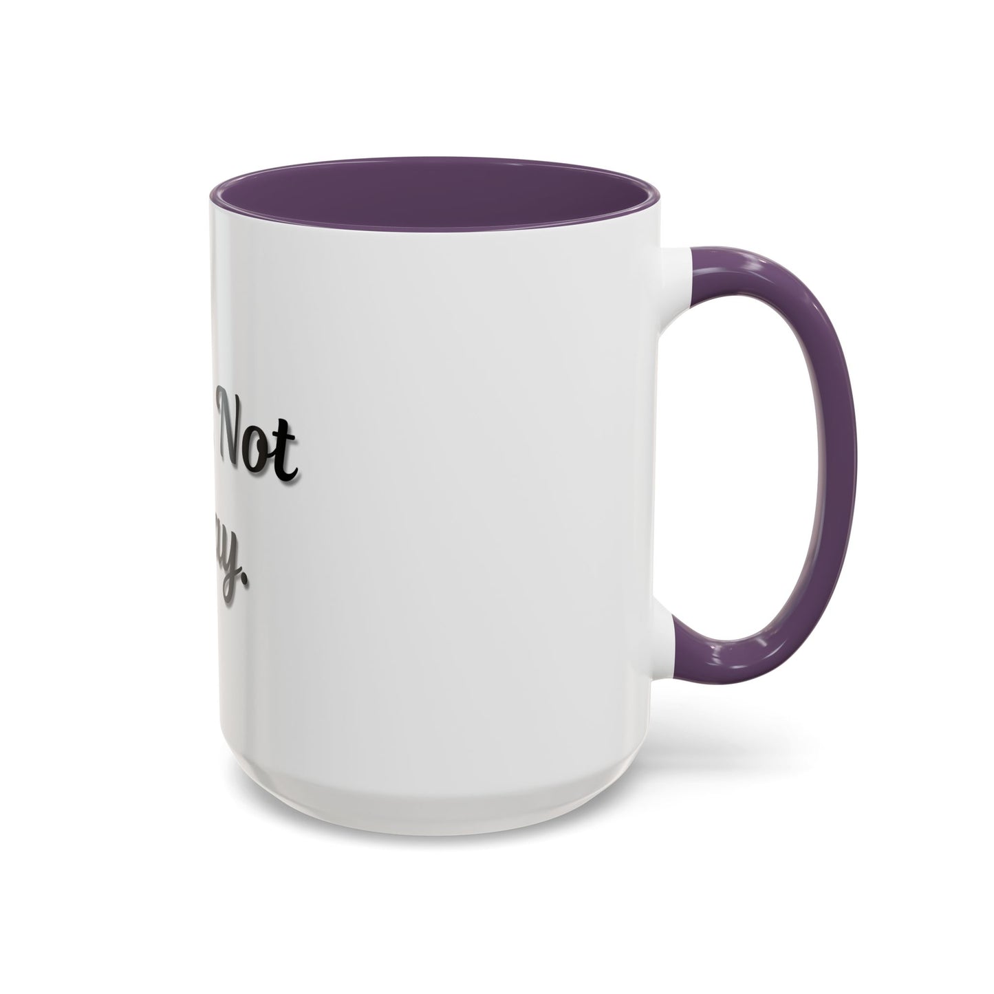 Nope Not Today Coffee Mug - Fun Ceramic Mug for Coffee Lovers