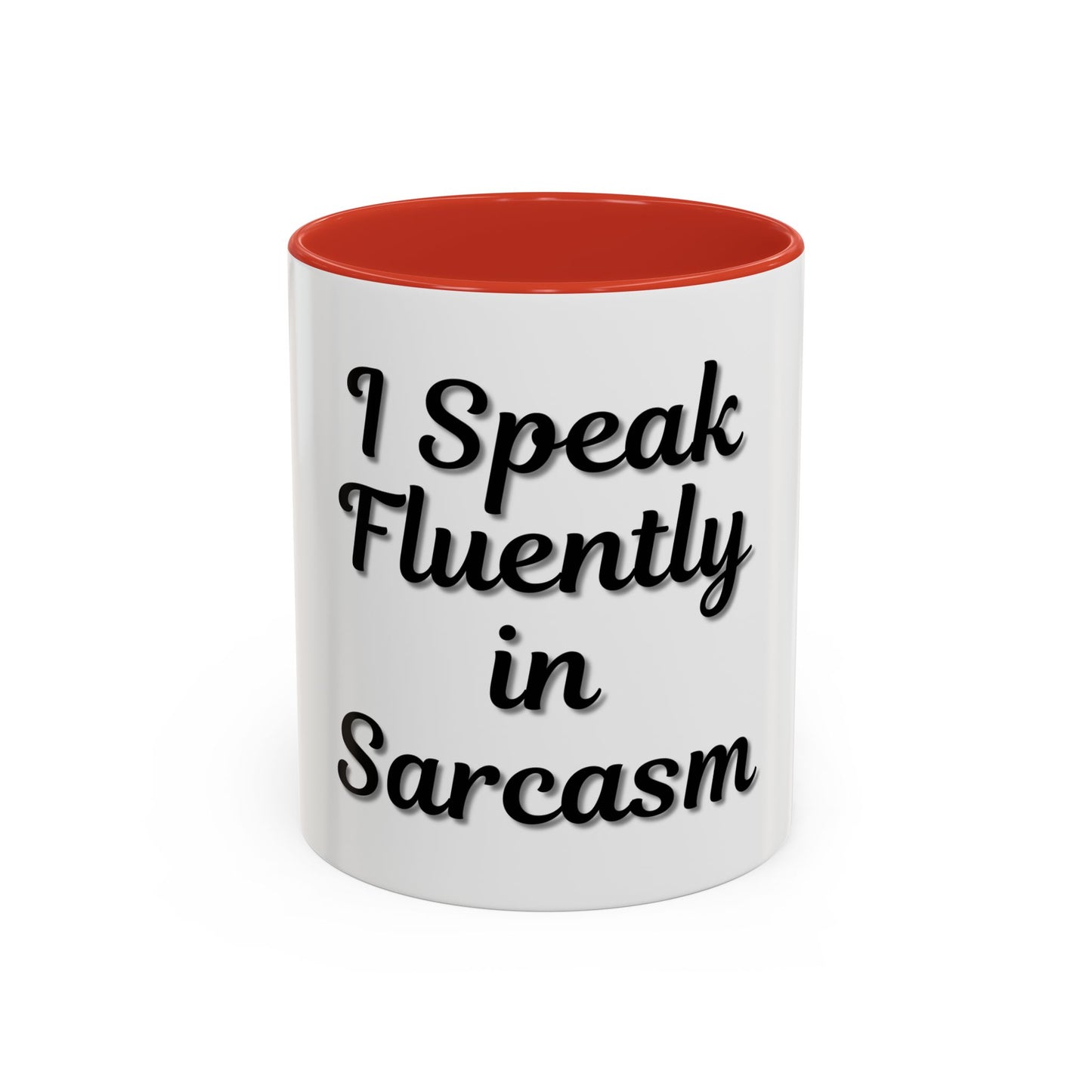 Sarcasm Accent Coffee Mug - I Speak Fluently in Sarcasm - Funny Gift for Coffee Lovers
