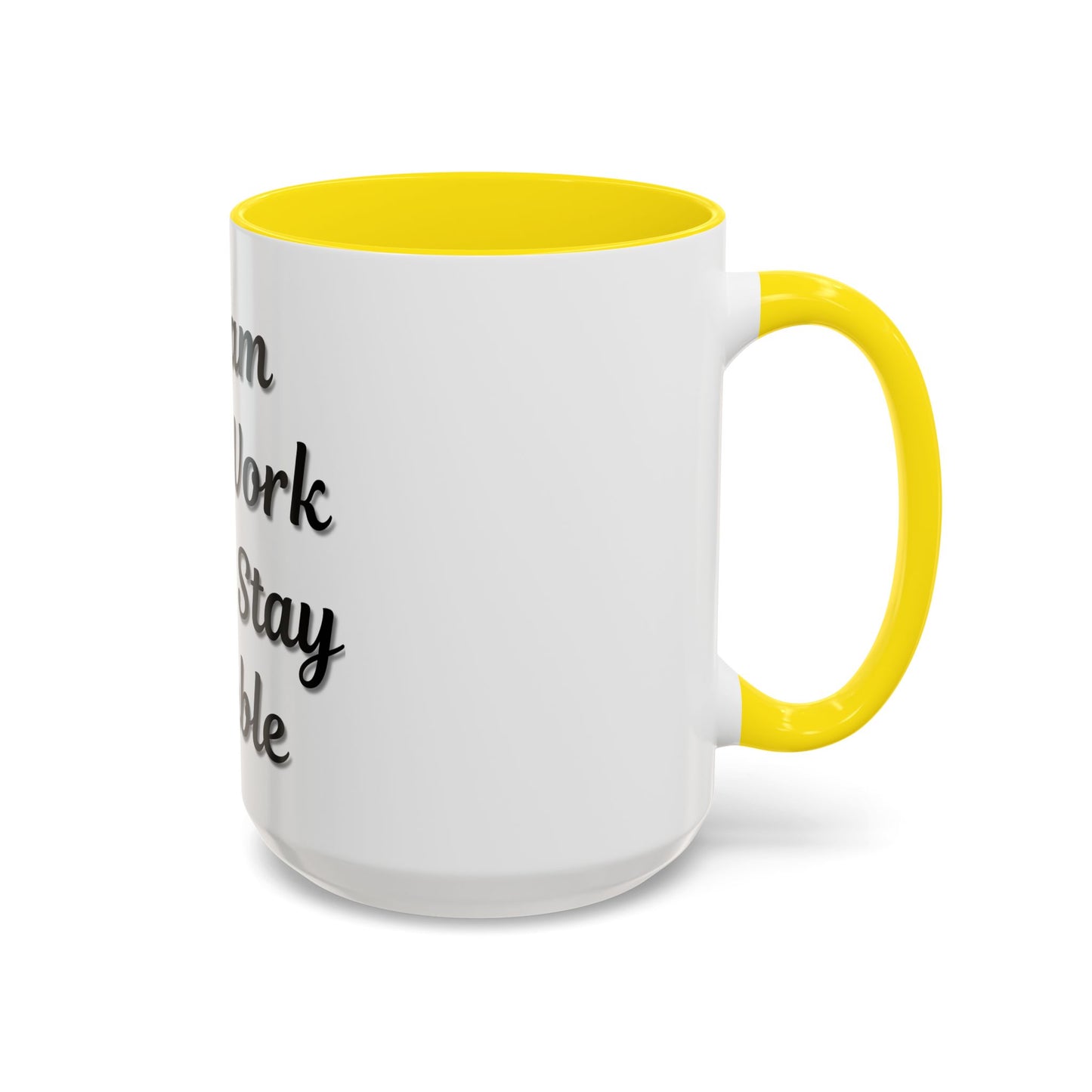 Inspirational Accent Coffee Mug - "Dream Big, Work Hard, Stay Humble" - Motivational 11/15oz
