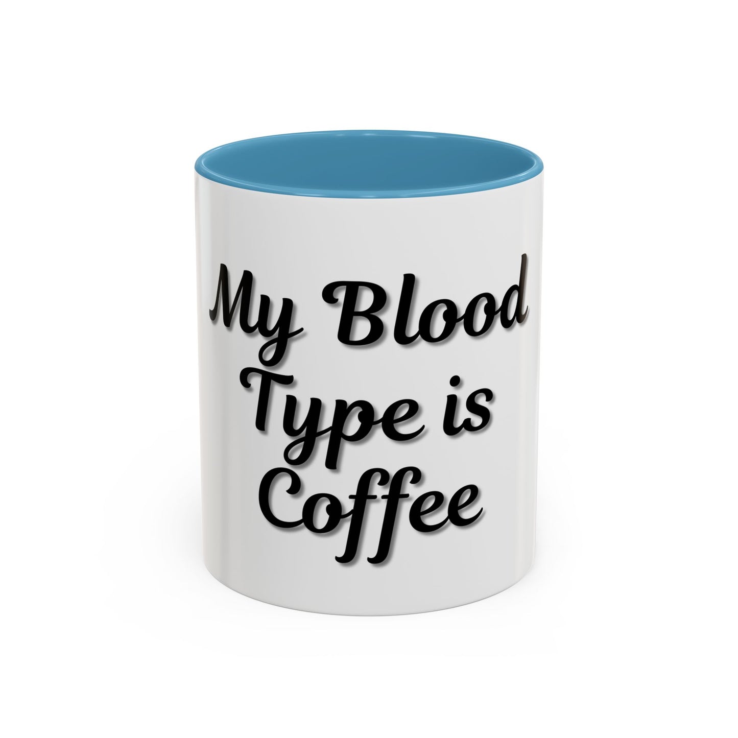 My Blood Type is Coffee Accent Mug - Perfect Gift for Coffee Lovers