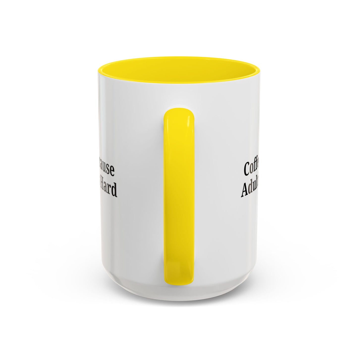 Adulting is Hard Coffee Mug - Fun 11oz & 15oz Accent Mug