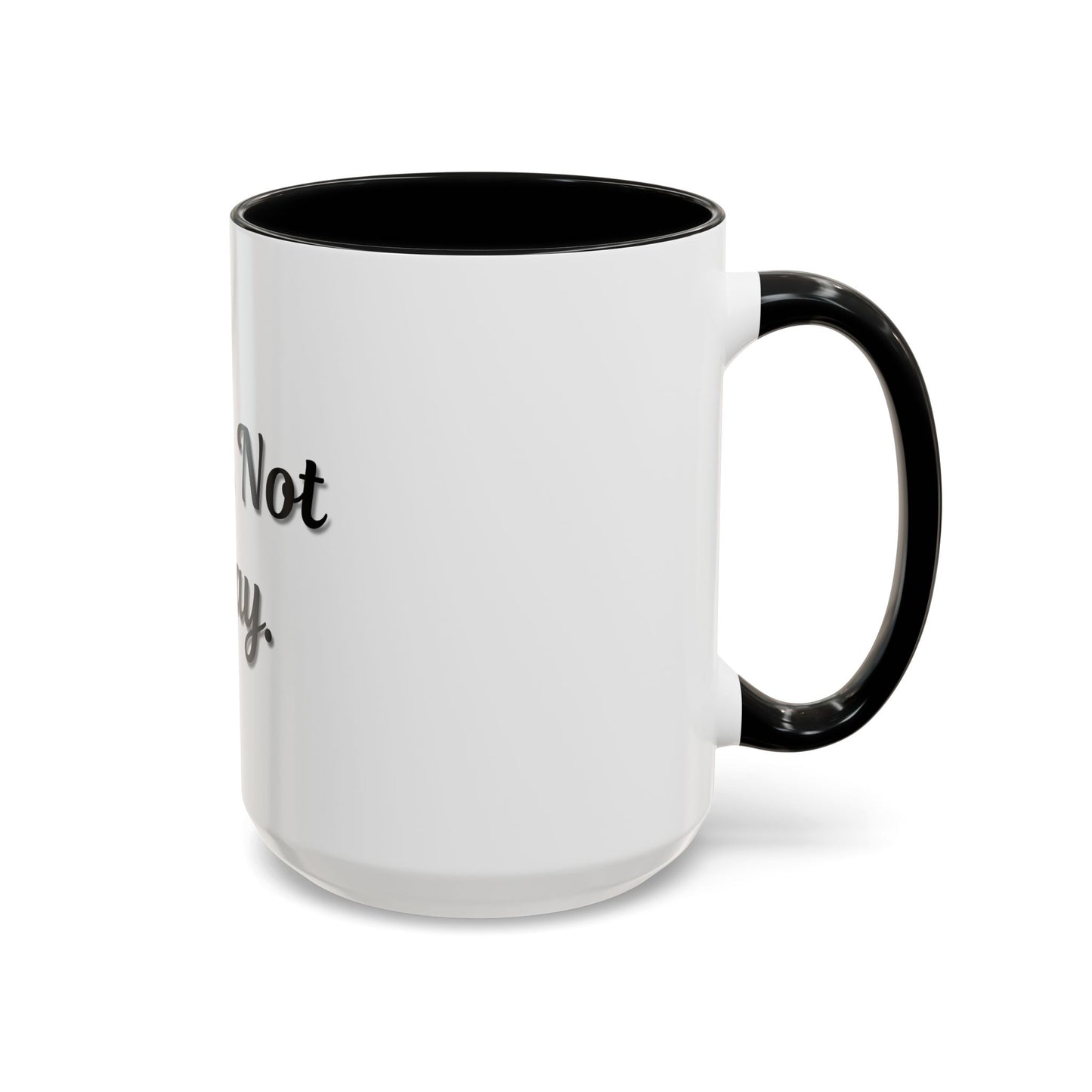 Nope Not Today Coffee Mug - Fun Ceramic Mug for Coffee Lovers