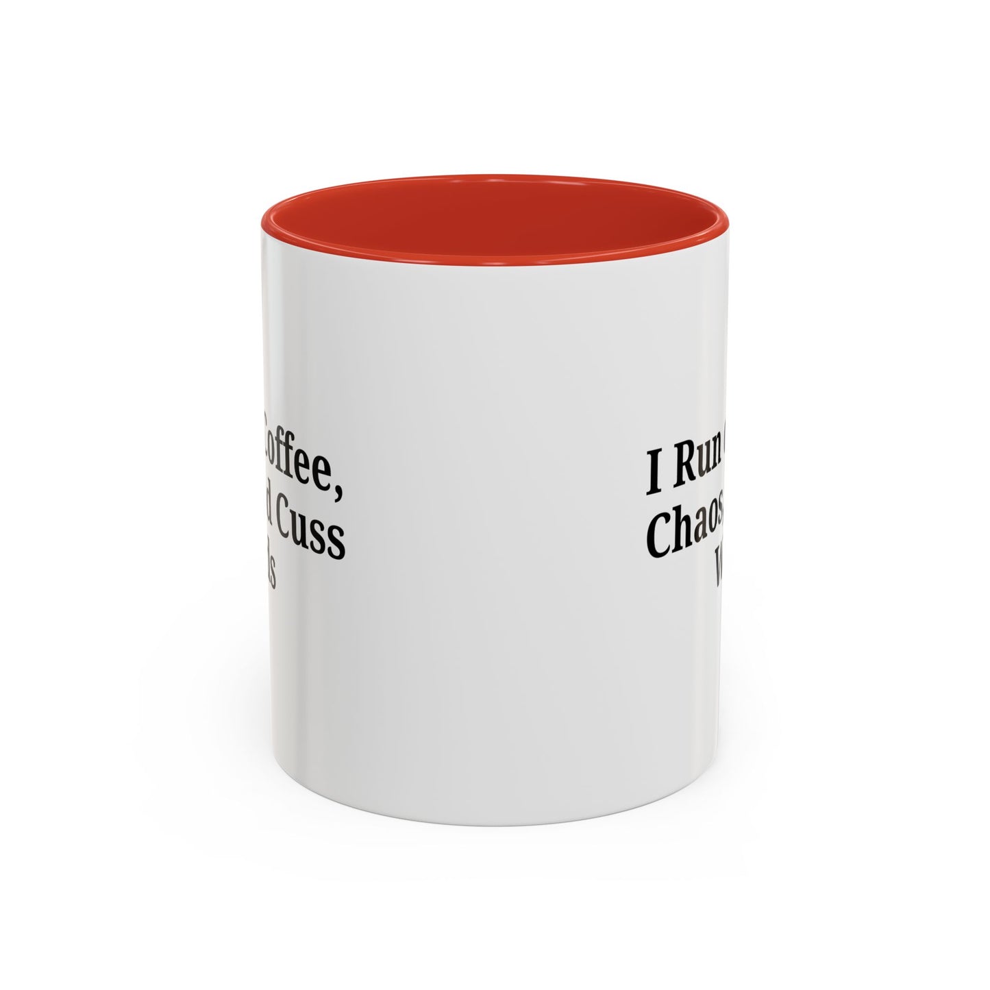 Funny Black Accent Coffee Mug - "I Run on Coffee, Chaos, and Cuss Words" - Ideal Gift for Coffee Lovers