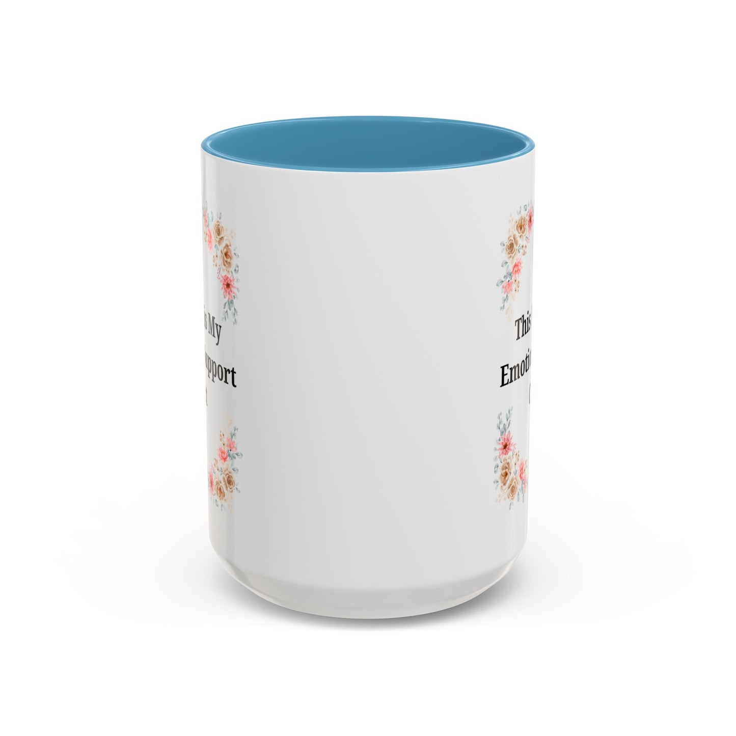 Floral Emotional Support Coffee Mug - Perfect Gift for Self-Care