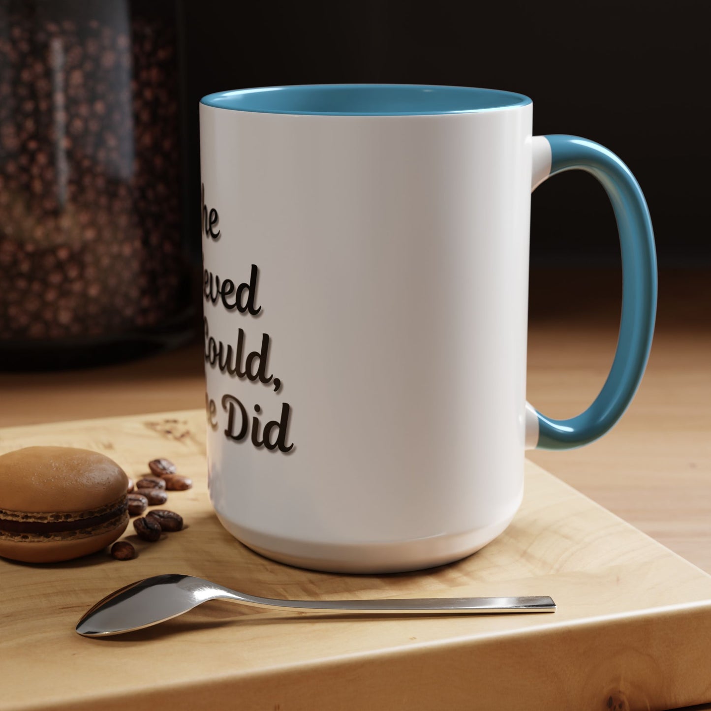 Inspiring Accent Coffee Mug - 'She Believed She Could, So She Did' - 11oz & 15oz