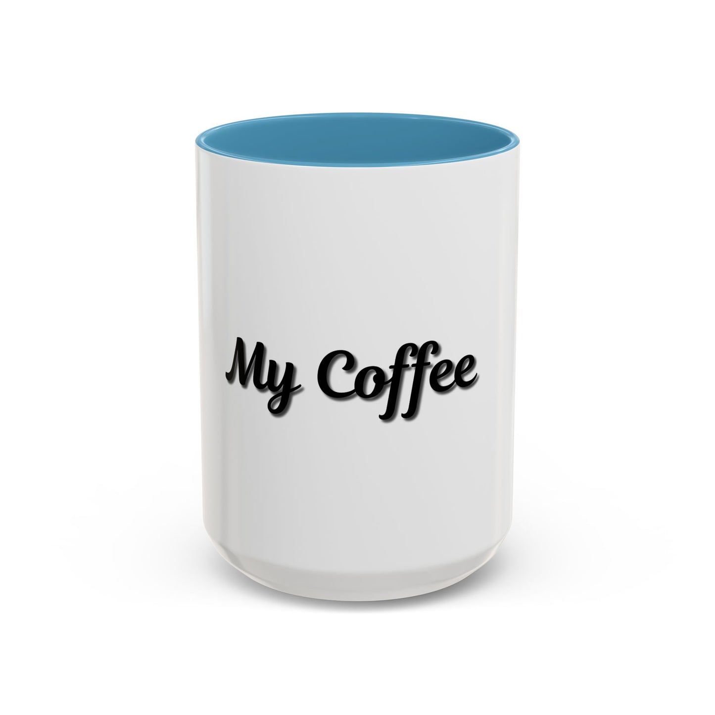Personalized My Coffee Accent Mug - 11oz & 15oz Coffee Cups for Coffee Lovers