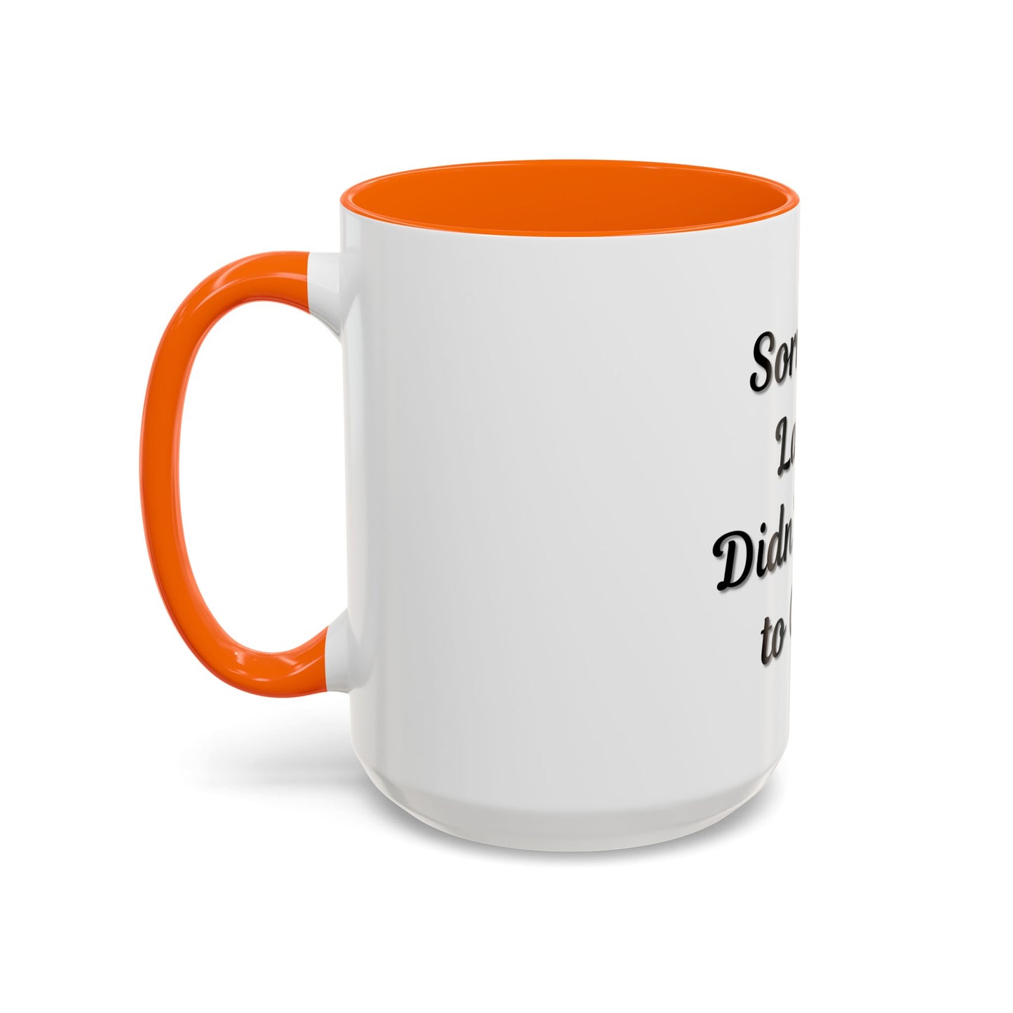 Funny Accent Coffee Mug - "Sorry I’m Late, I Didn’t Want to Come" - Perfect Gift for Coffee Lovers