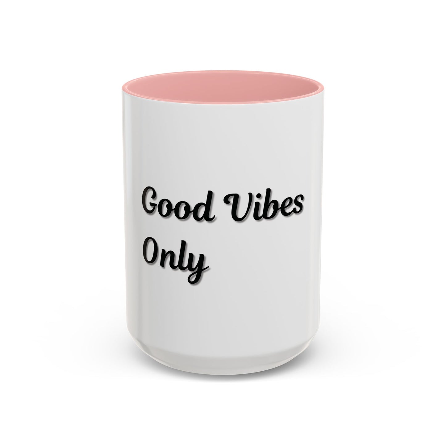 Good Vibes Only Coffee Mug - 11 & 15oz Accent Mug for Positive Energy