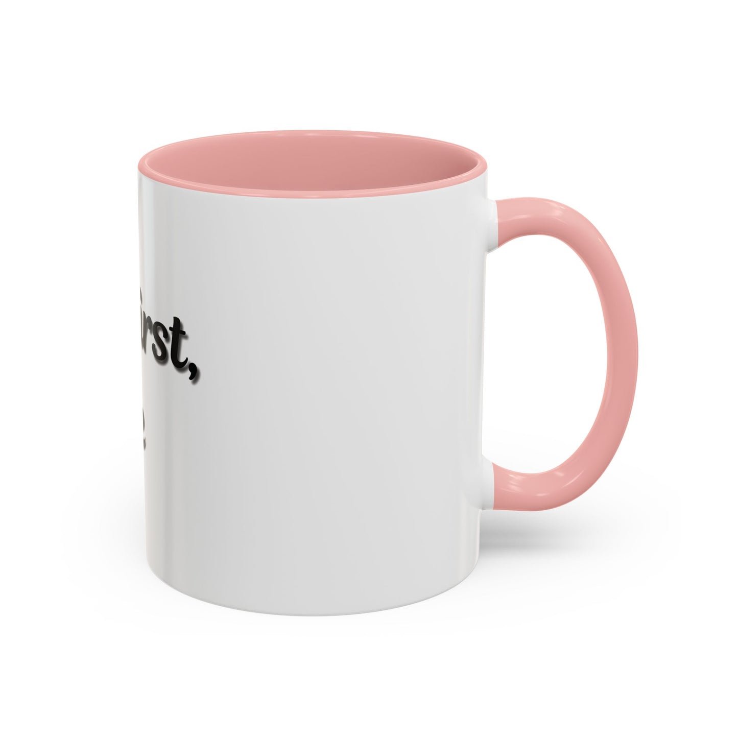 Funny Coffee Mug - "But First, Coffee" - 11 & 15 oz Accent Cup for Coffee Lovers
