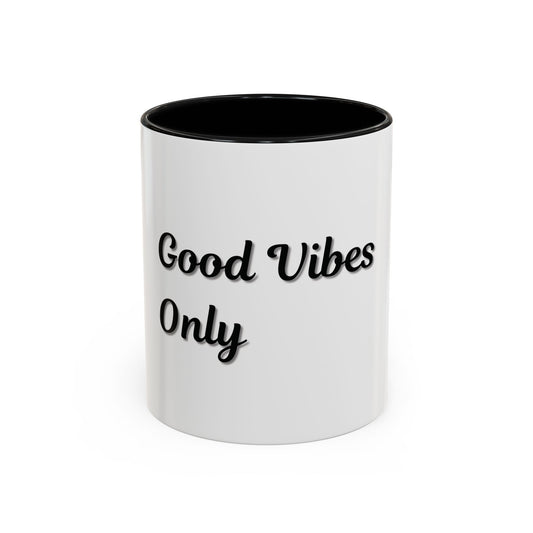 Good Vibes Only Coffee Mug - 11 & 15oz Accent Mug for Positive Energy