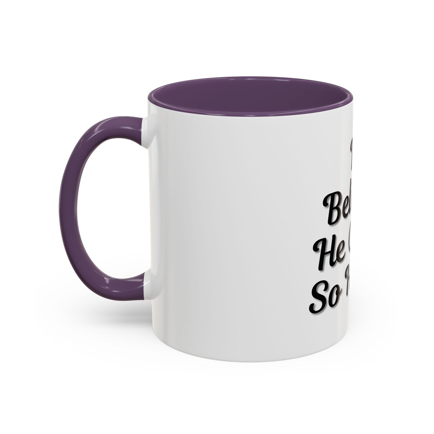 Inspirational Accent Coffee Mug - 'He Believed He Could, So He Did' - Perfect Gift for Motivational Moments
