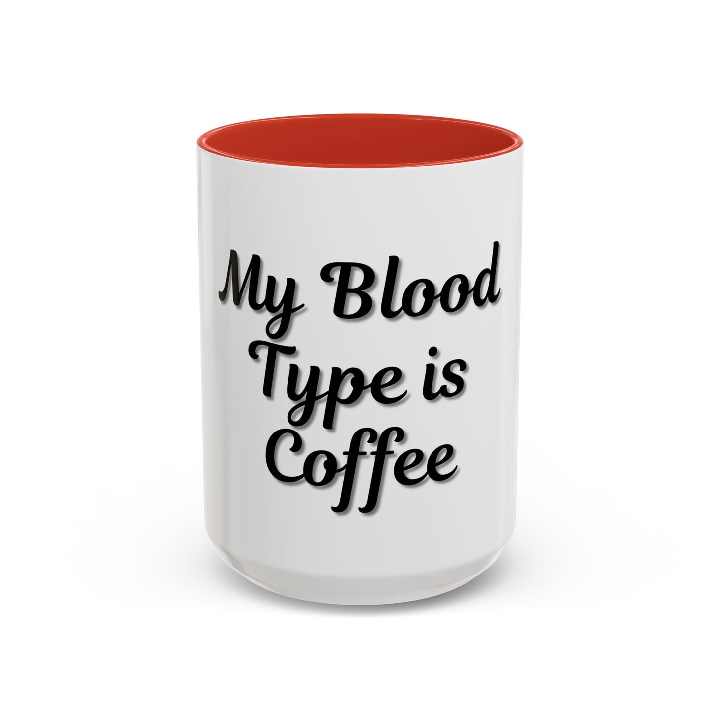 My Blood Type is Coffee Accent Mug - Perfect Gift for Coffee Lovers