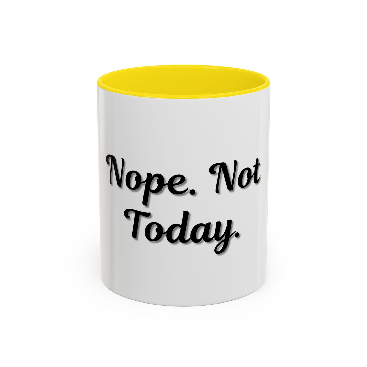 Nope Not Today Coffee Mug - Fun Ceramic Mug for Coffee Lovers