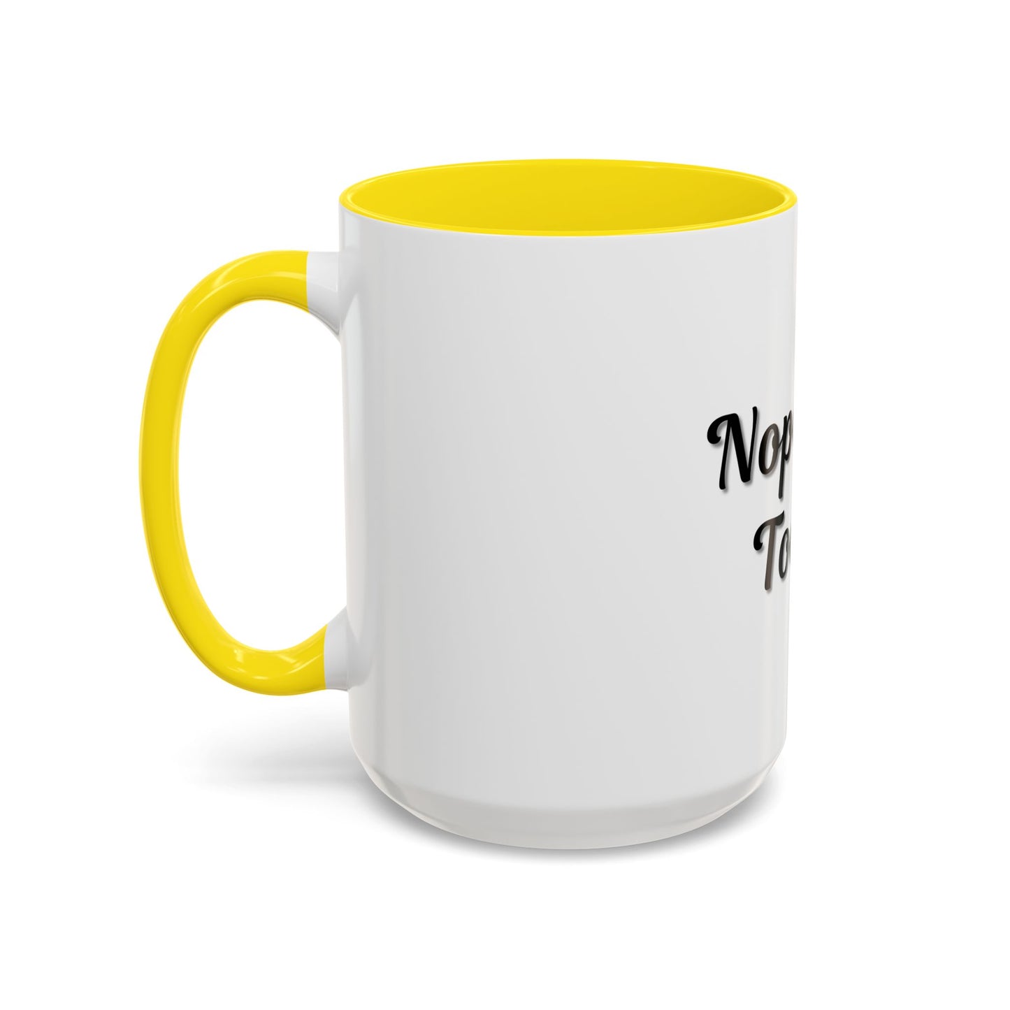 Nope Not Today Coffee Mug - Fun Ceramic Mug for Coffee Lovers