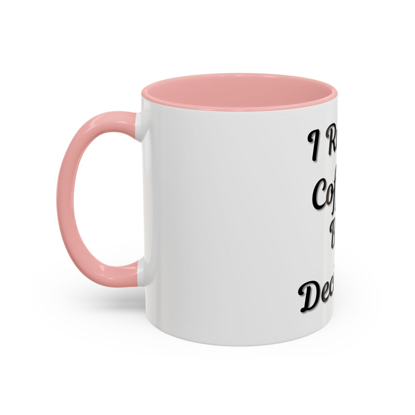 Funny Coffee Mug - "I Run on Coffee & Bad Decisions" - Perfect Gift for Coffee Lovers
