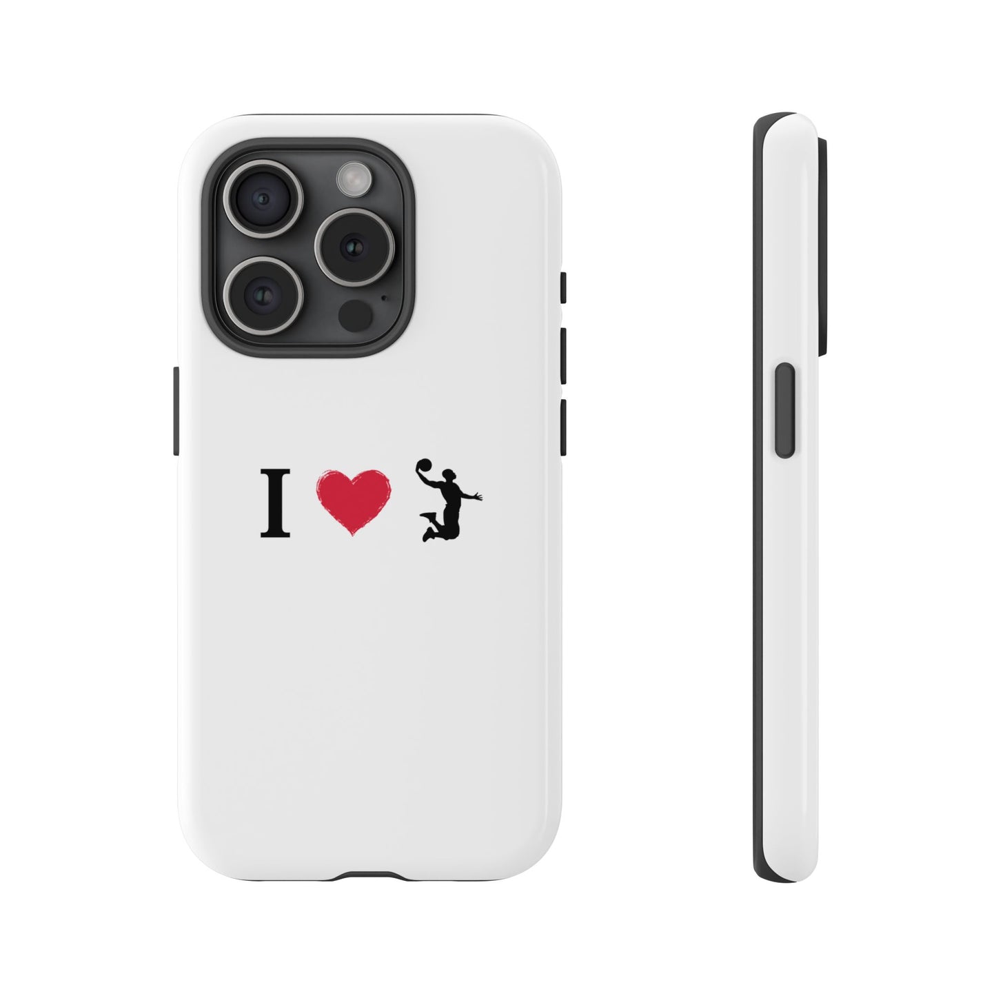 I Love Basketball Phone Case, Sporty Cell Cover, Basketball Gift for Players, Tough Cases, Love for Sports Accessories