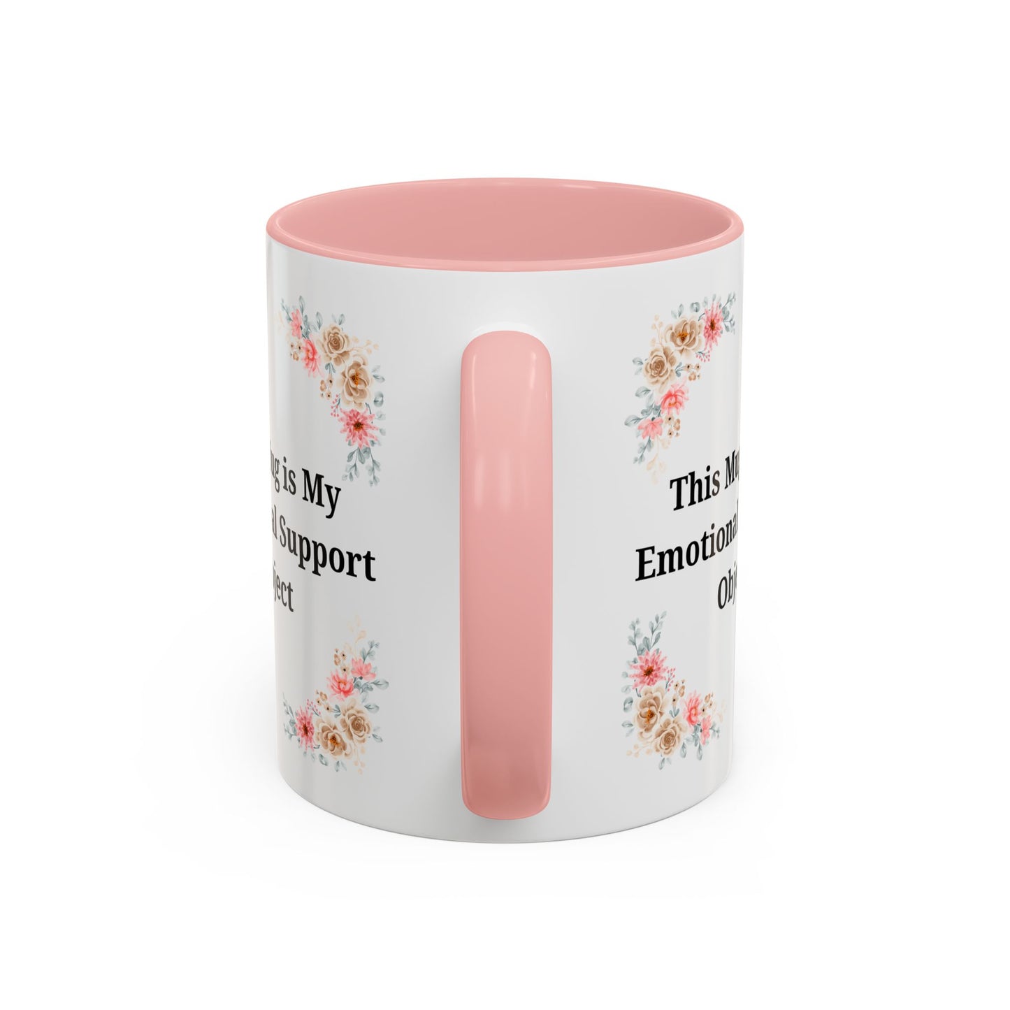 Floral Emotional Support Coffee Mug - Perfect Gift for Self-Care