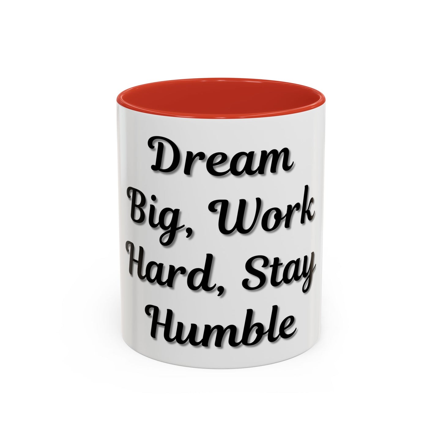 Inspirational Accent Coffee Mug - "Dream Big, Work Hard, Stay Humble" - Motivational 11/15oz