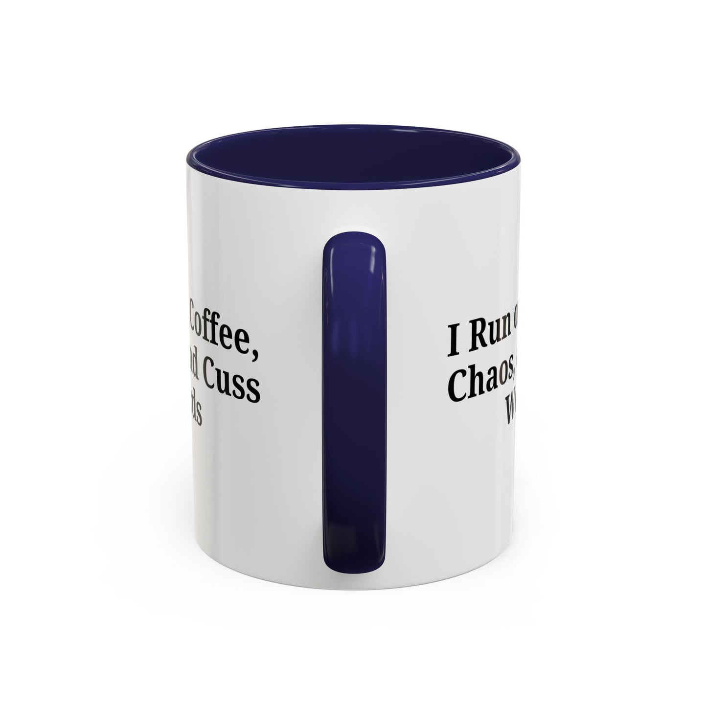Funny Black Accent Coffee Mug - "I Run on Coffee, Chaos, and Cuss Words" - Ideal Gift for Coffee Lovers