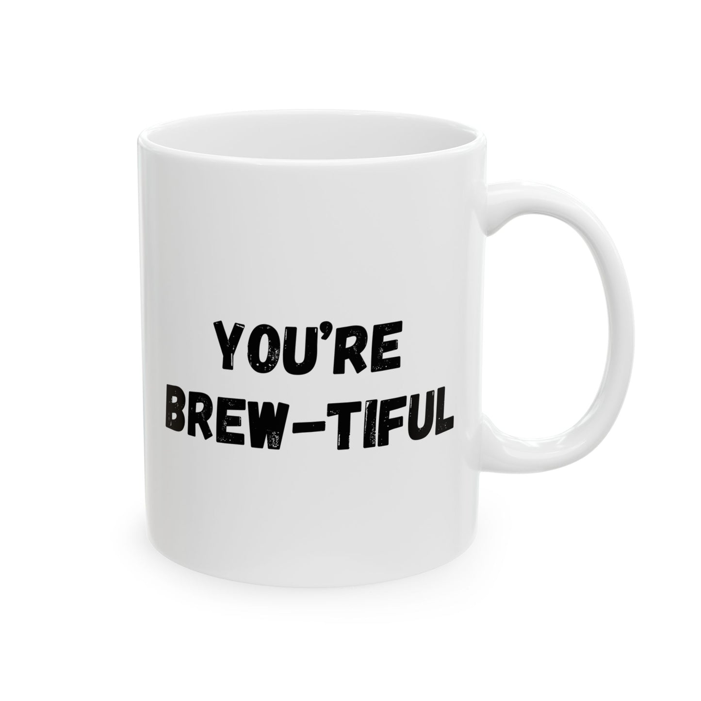 Inspirational Ceramic Mug - You Are Beautiful (11oz, 15oz)