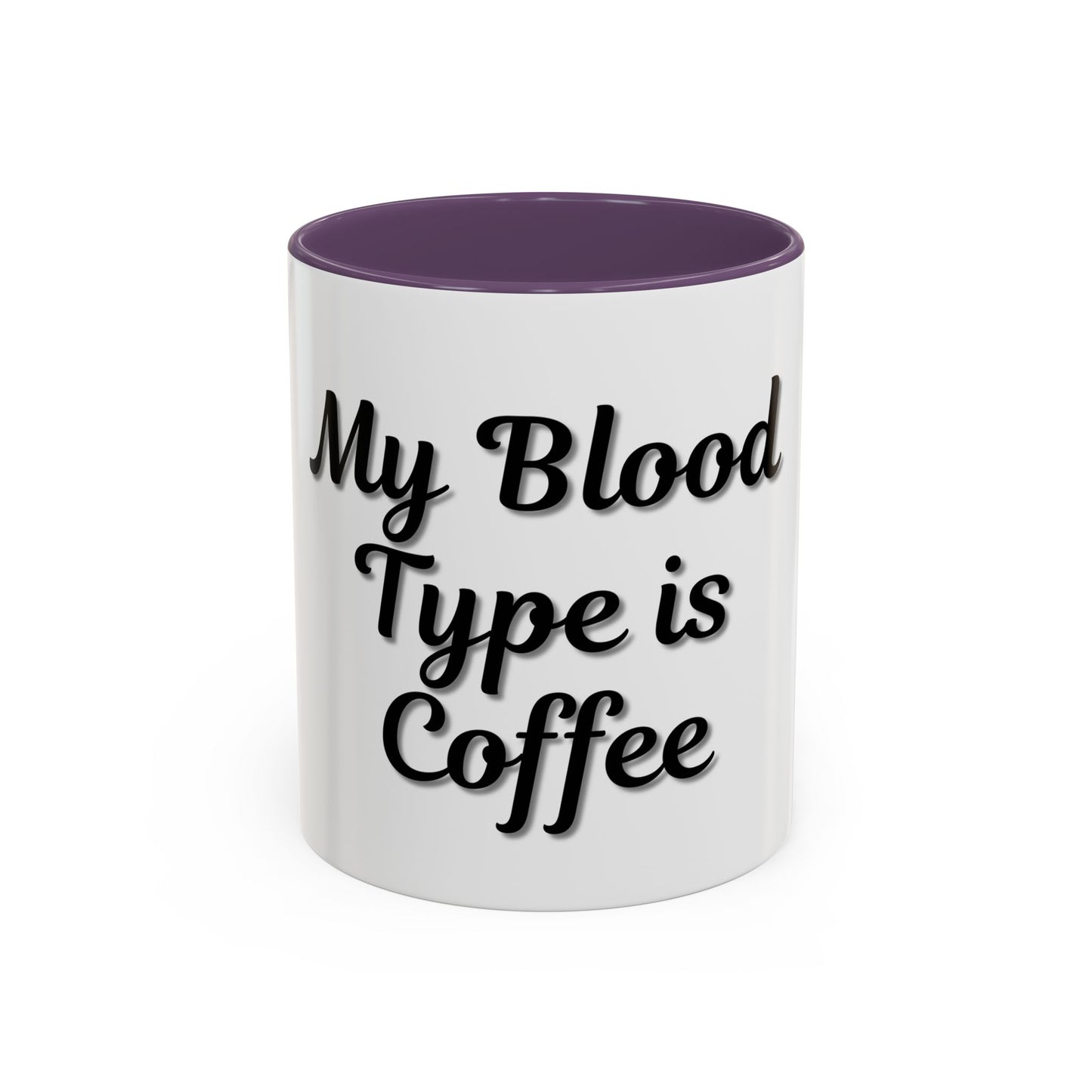 My Blood Type is Coffee Accent Mug - Perfect Gift for Coffee Lovers