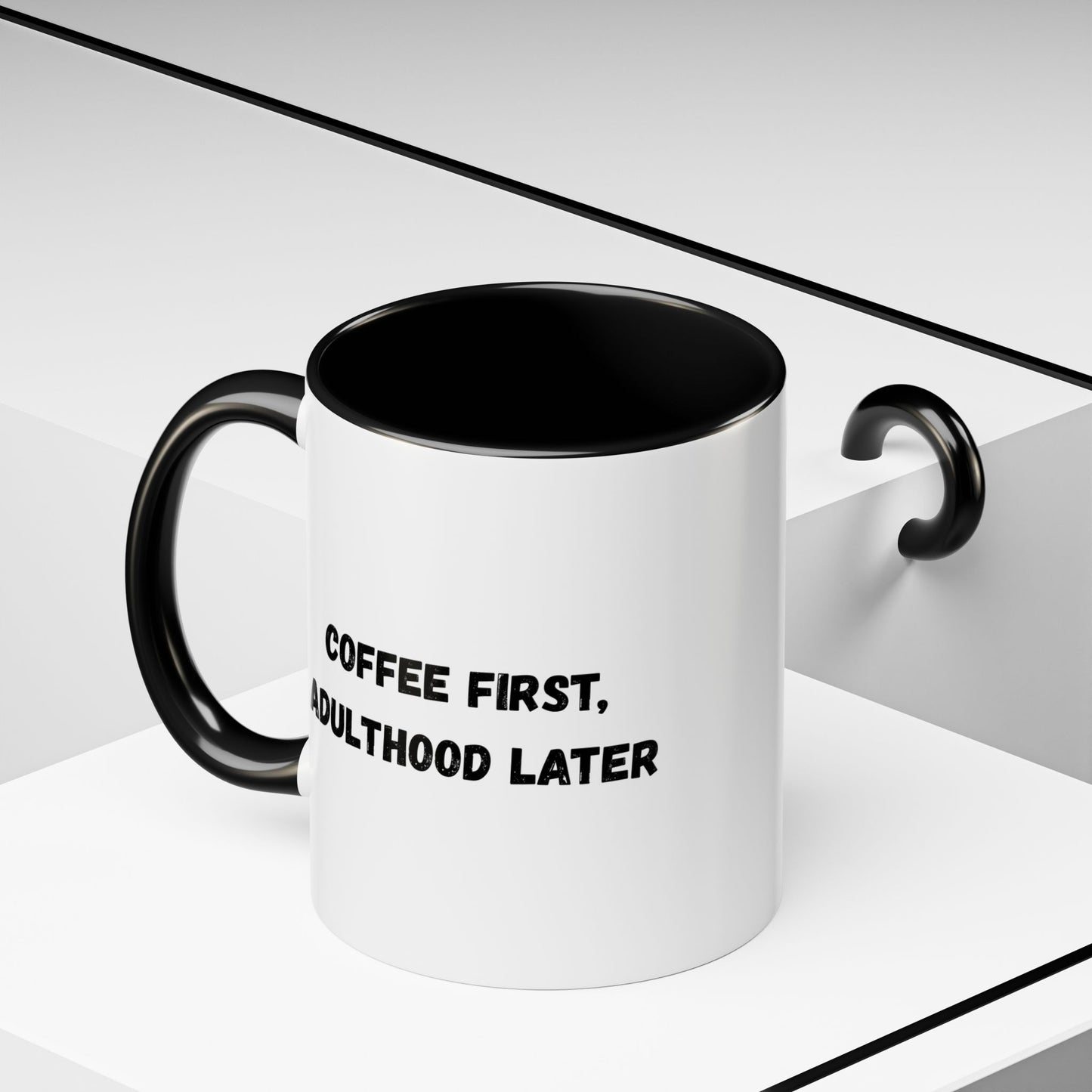 Coffee First, Adulthood Later Mug - Funny Accent Coffee Cup for Adults