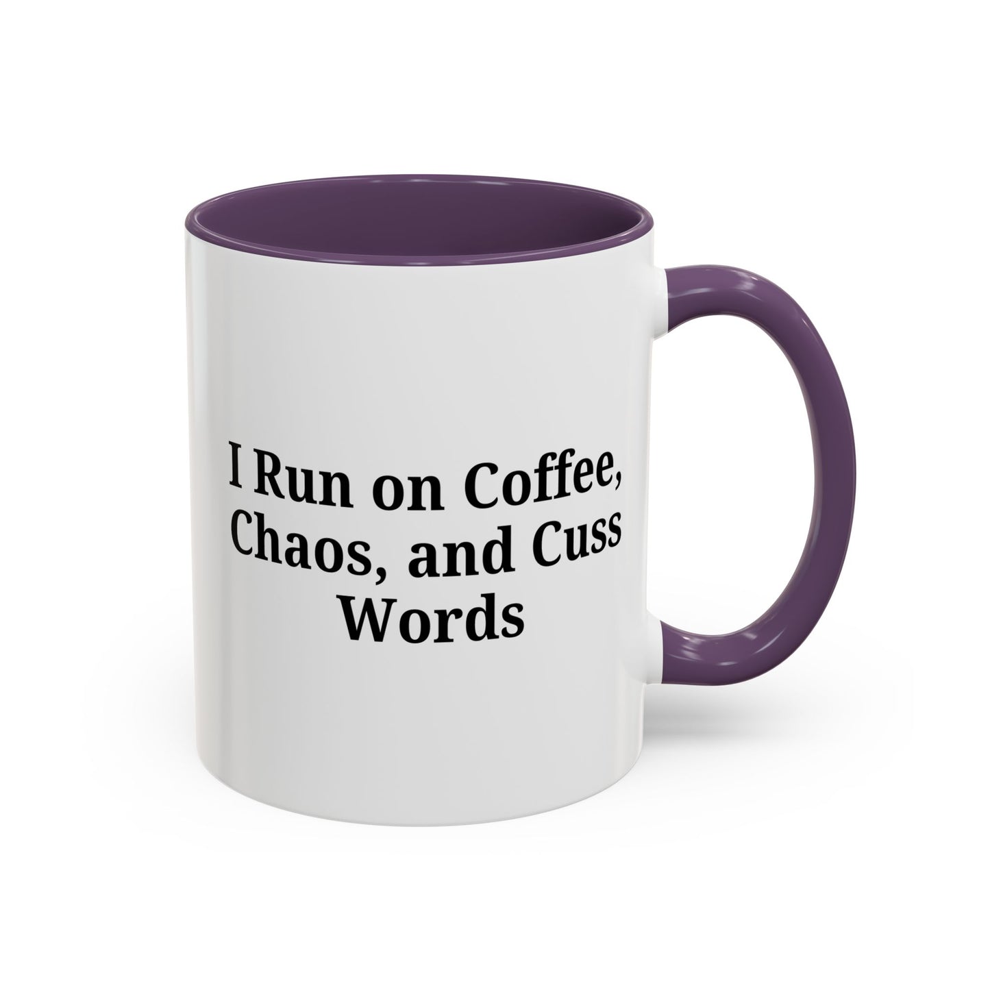 Funny Black Accent Coffee Mug - "I Run on Coffee, Chaos, and Cuss Words" - Ideal Gift for Coffee Lovers