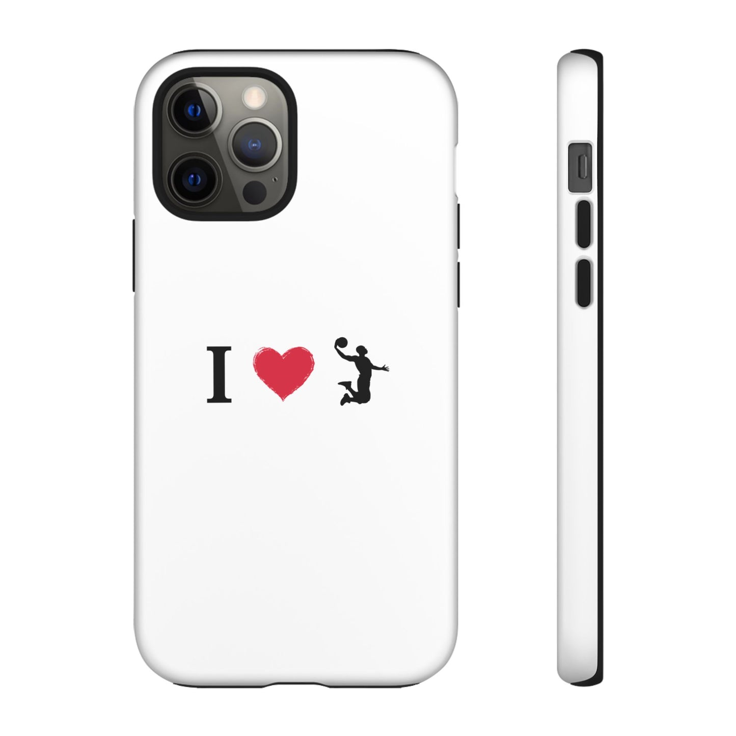 I Love Basketball Phone Case, Sporty Cell Cover, Basketball Gift for Players, Tough Cases, Love for Sports Accessories