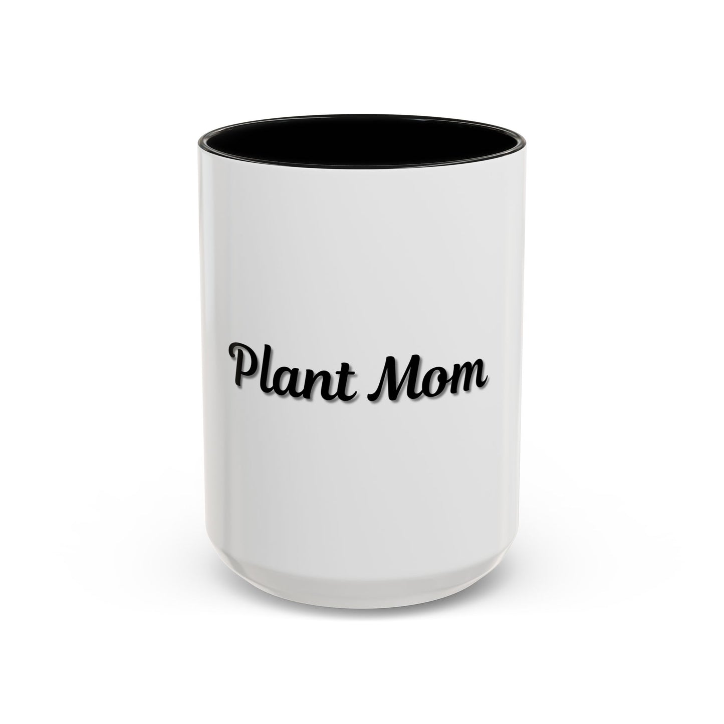 Plant Mom Coffee Mug - 11oz & 15oz Accent Mug for Gardening Enthusiasts