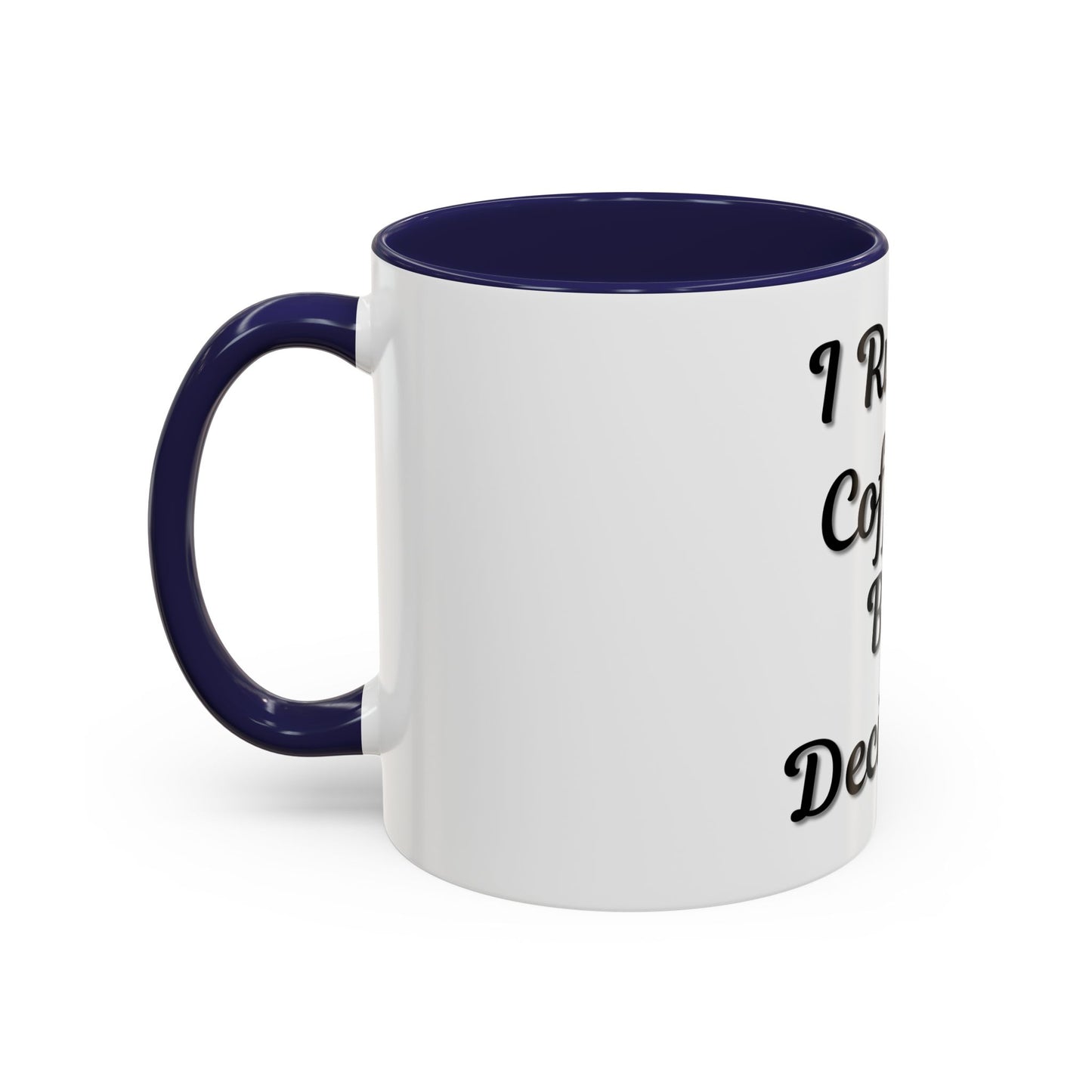 Funny Coffee Mug - "I Run on Coffee & Bad Decisions" - Perfect Gift for Coffee Lovers