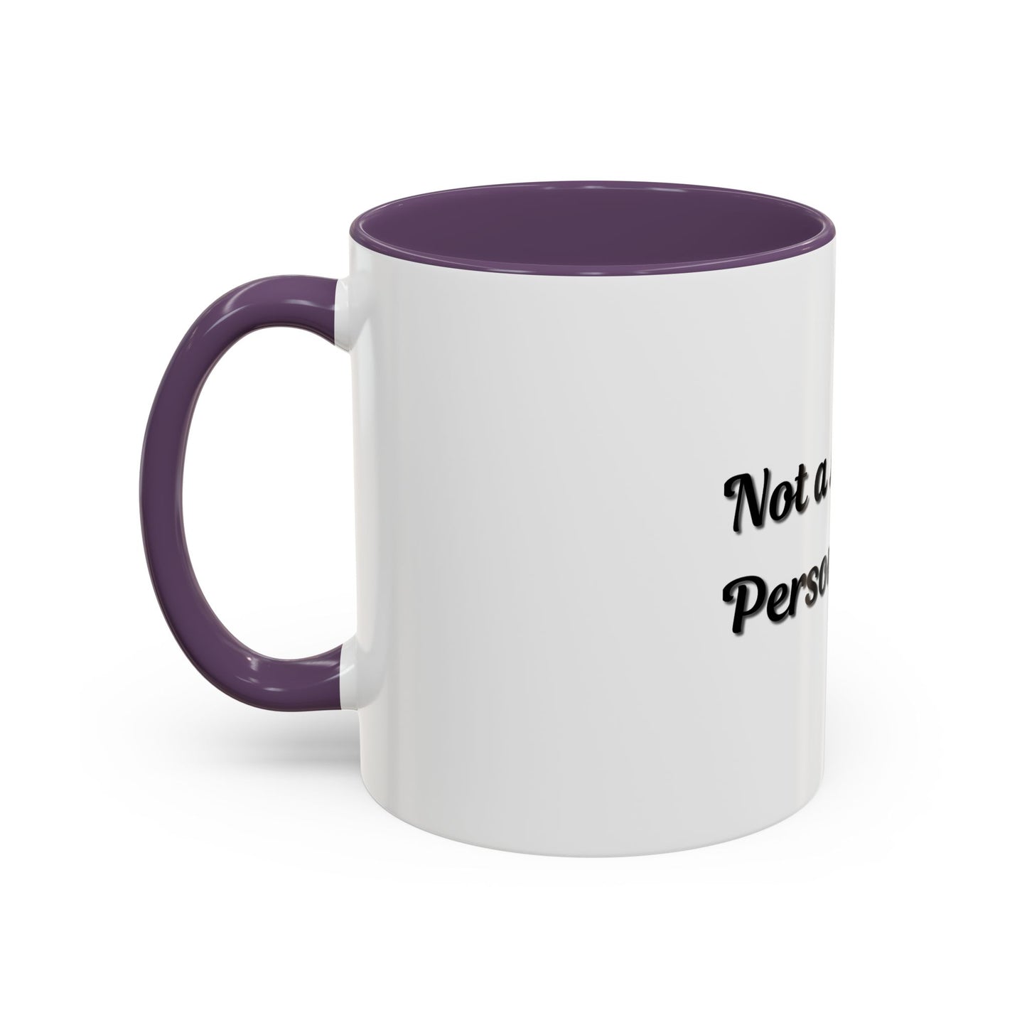 Not a Morning Person Coffee Mug - Funny Accent Mug for Coffee Lovers, 11/15oz