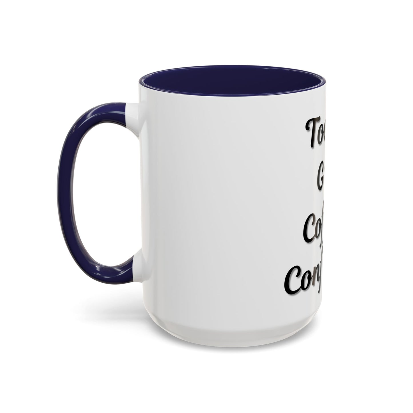 Inspirational Coffee Mug - Today's Goal: Coffee & Confidence