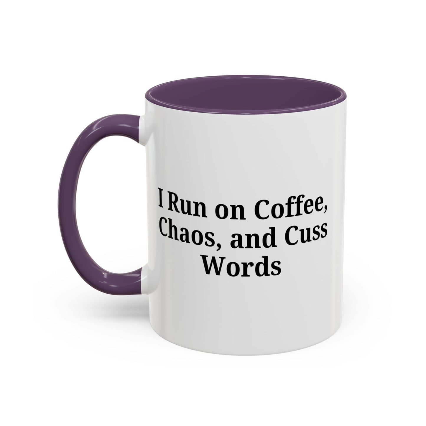 Funny Black Accent Coffee Mug - "I Run on Coffee, Chaos, and Cuss Words" - Ideal Gift for Coffee Lovers