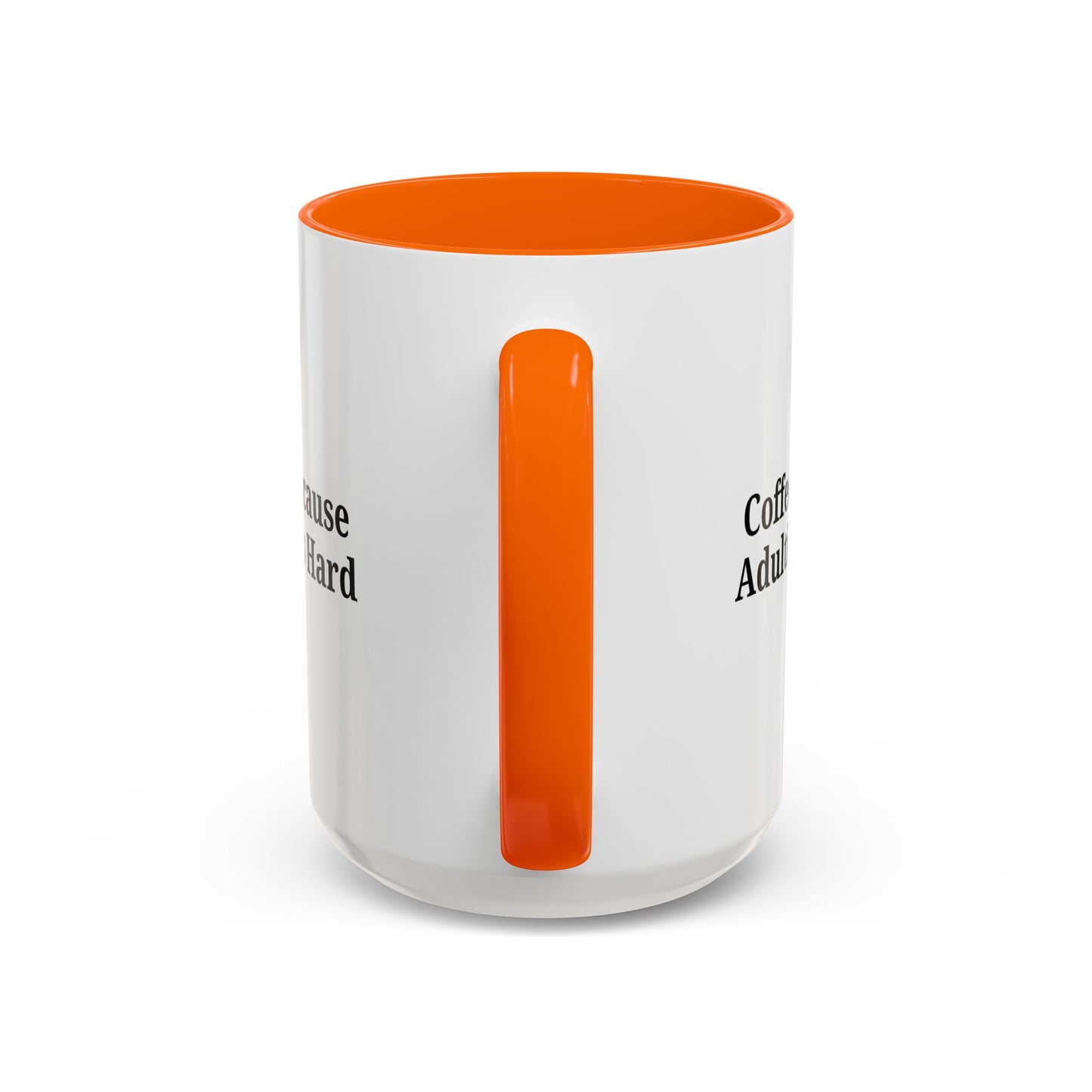 Adulting is Hard Coffee Mug - Fun 11oz & 15oz Accent Mug