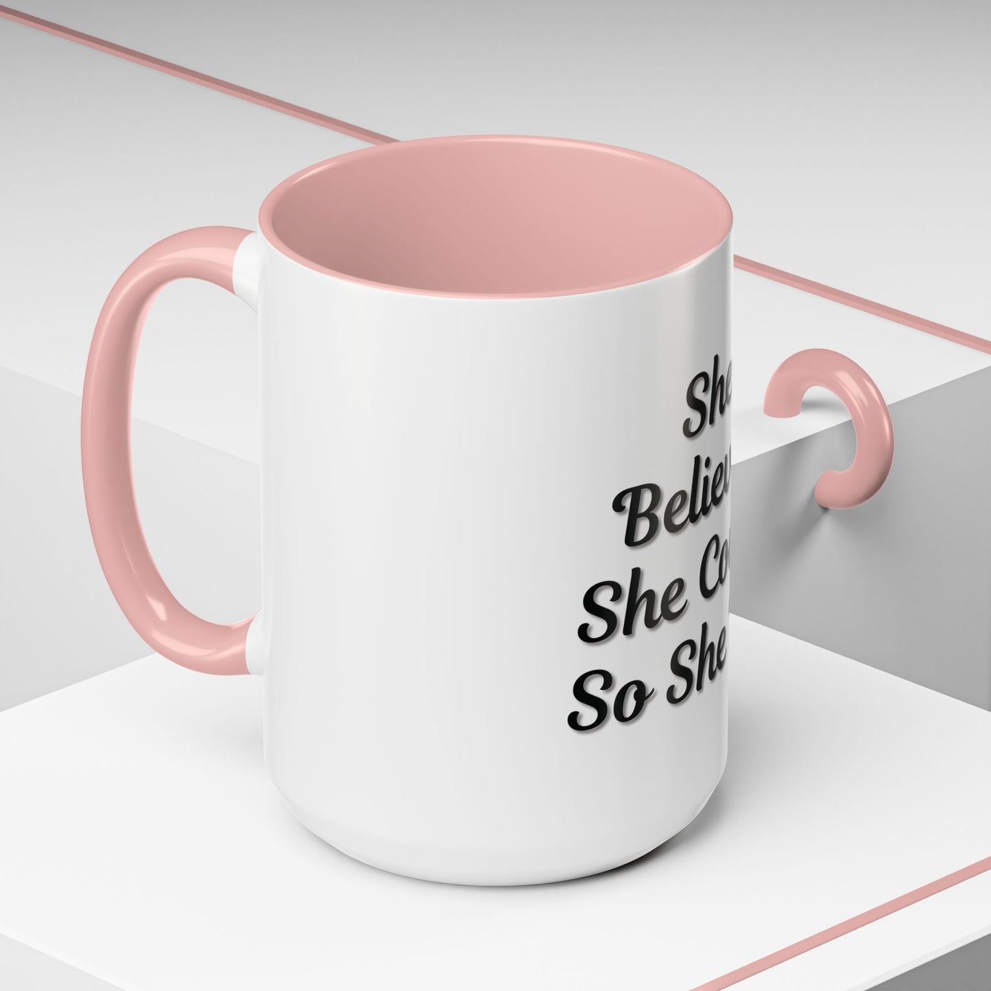 Inspiring Accent Coffee Mug - 'She Believed She Could, So She Did' - 11oz & 15oz