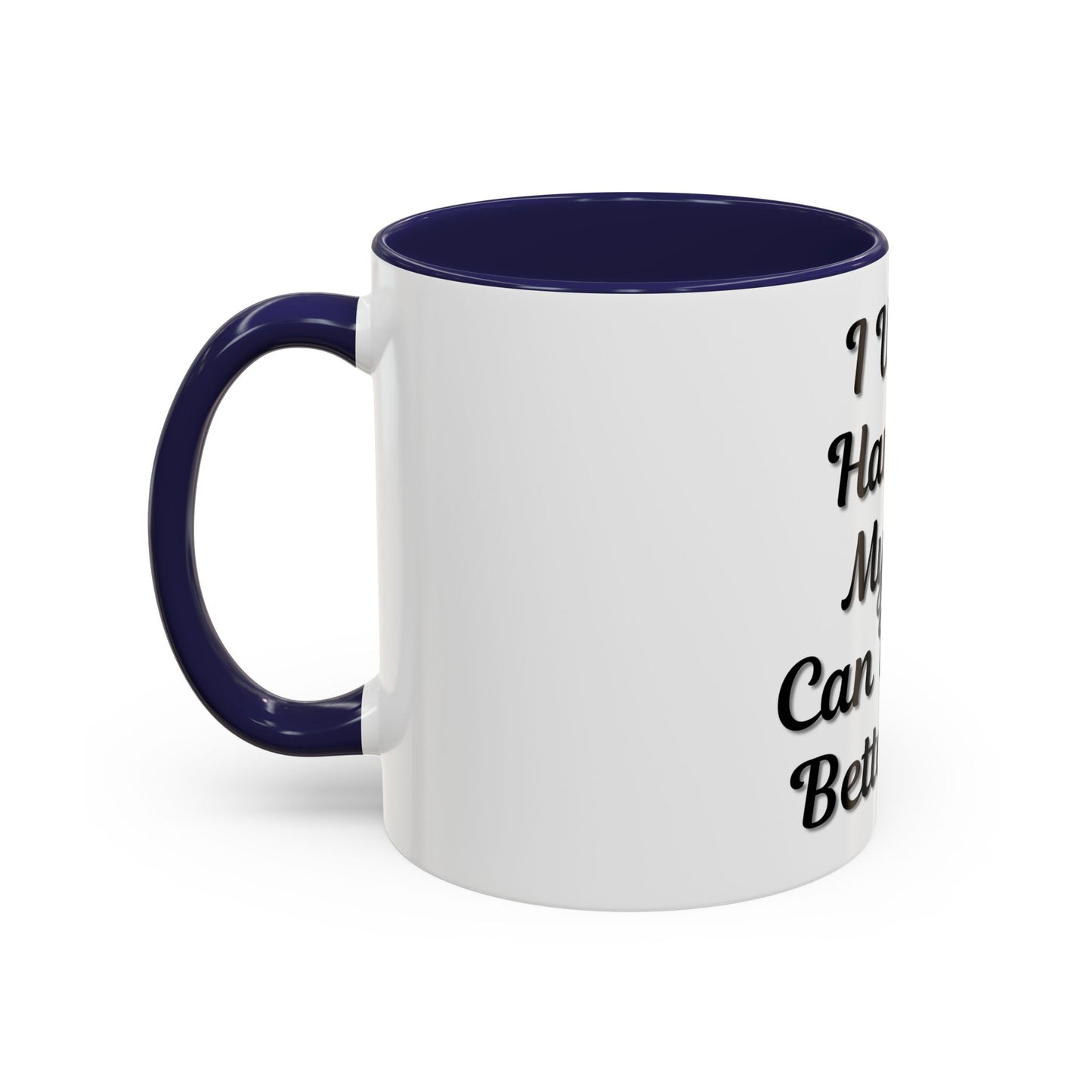 Cat Lover's Accent Coffee Mug - I Work Hard So My Cat Can Have a Better Life