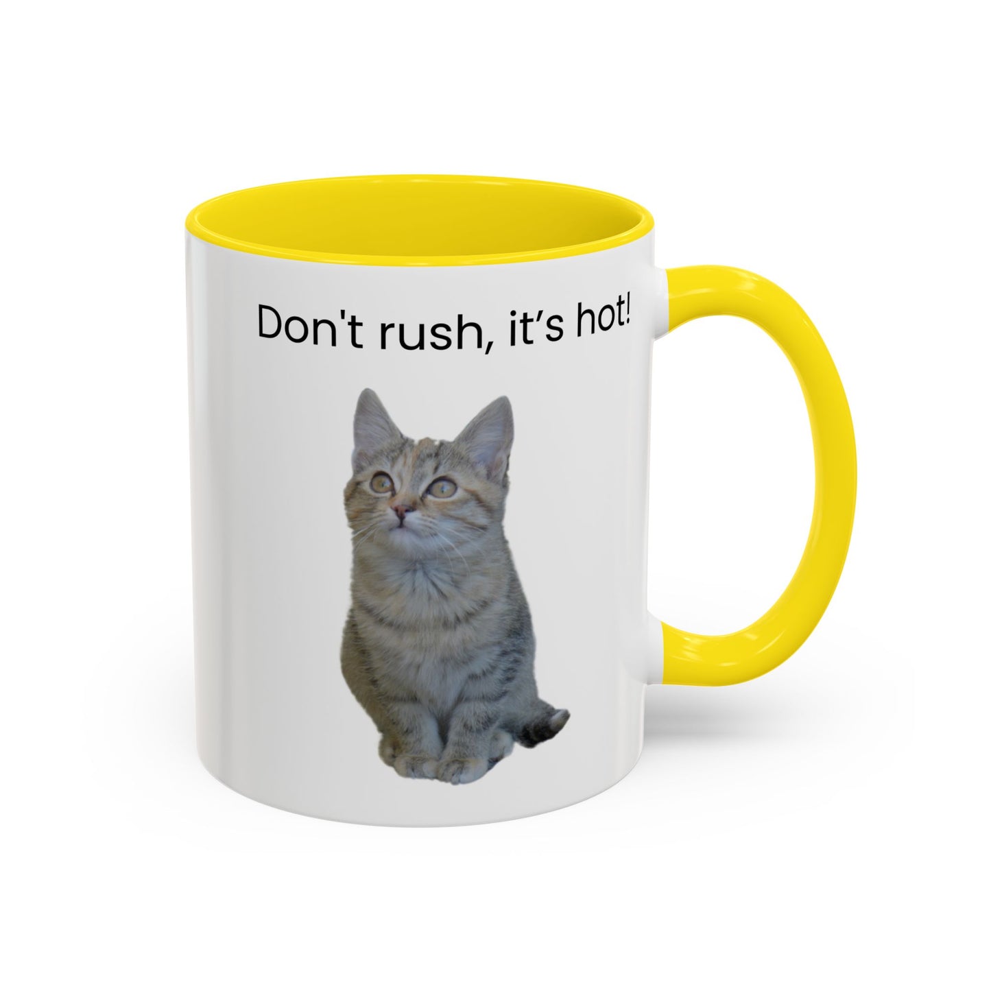 Cute Cat Coffee Mug - "Don't Rush, It's Hot!"