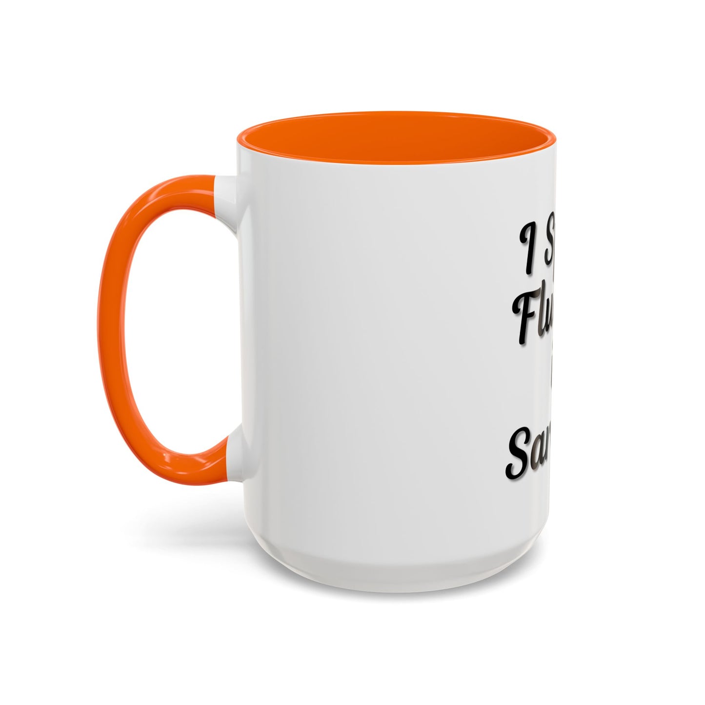 Sarcasm Accent Coffee Mug - I Speak Fluently in Sarcasm - Funny Gift for Coffee Lovers