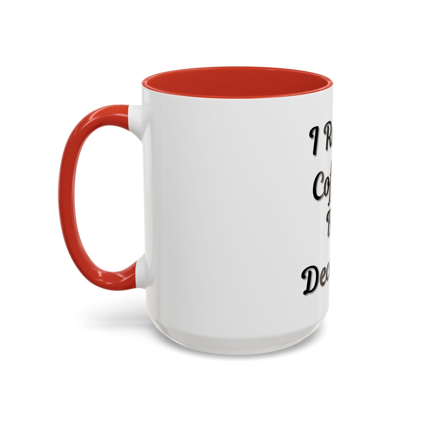 Funny Coffee Mug - "I Run on Coffee & Bad Decisions" - Perfect Gift for Coffee Lovers