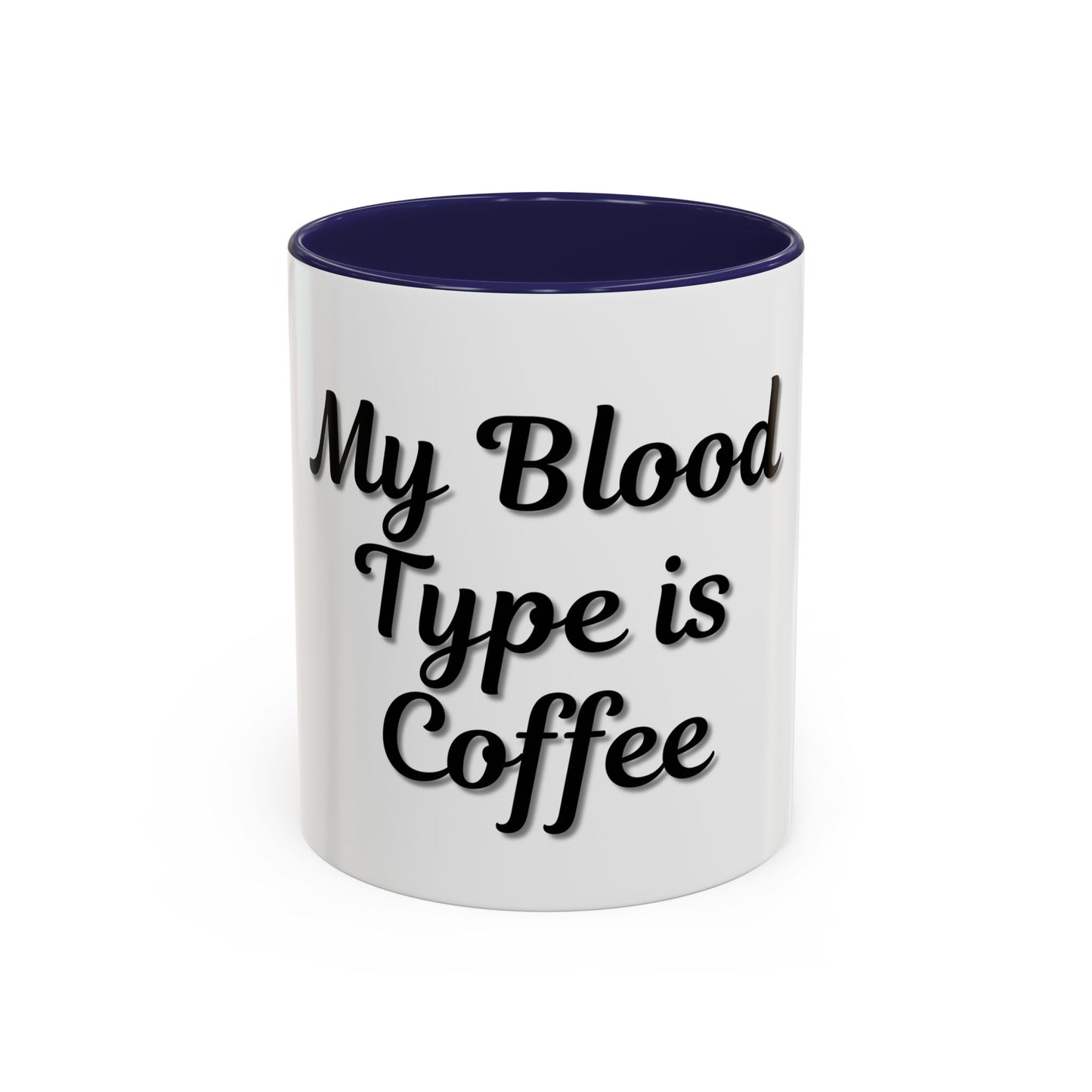 My Blood Type is Coffee Accent Mug - Perfect Gift for Coffee Lovers