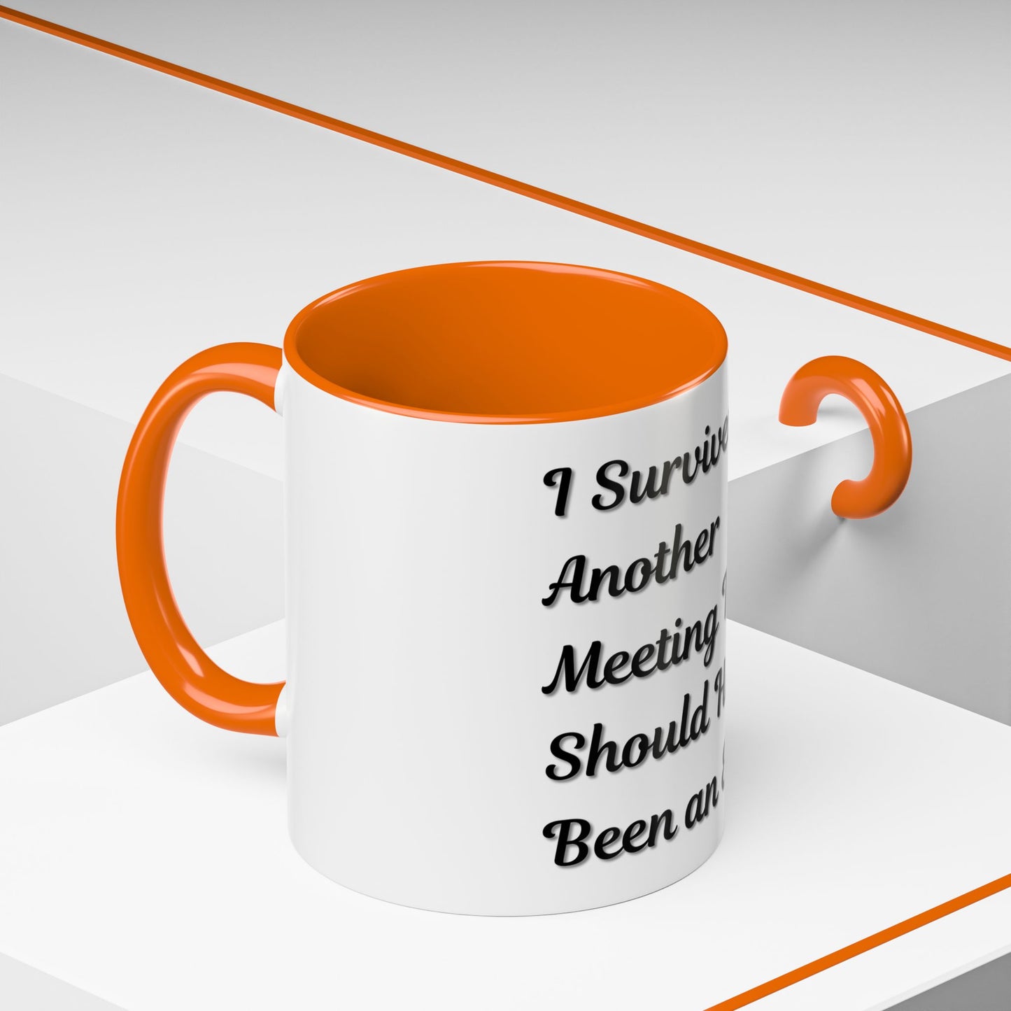 Humorous Coffee Mug - "I Survived Another Meeting That Should Have Been an Email"